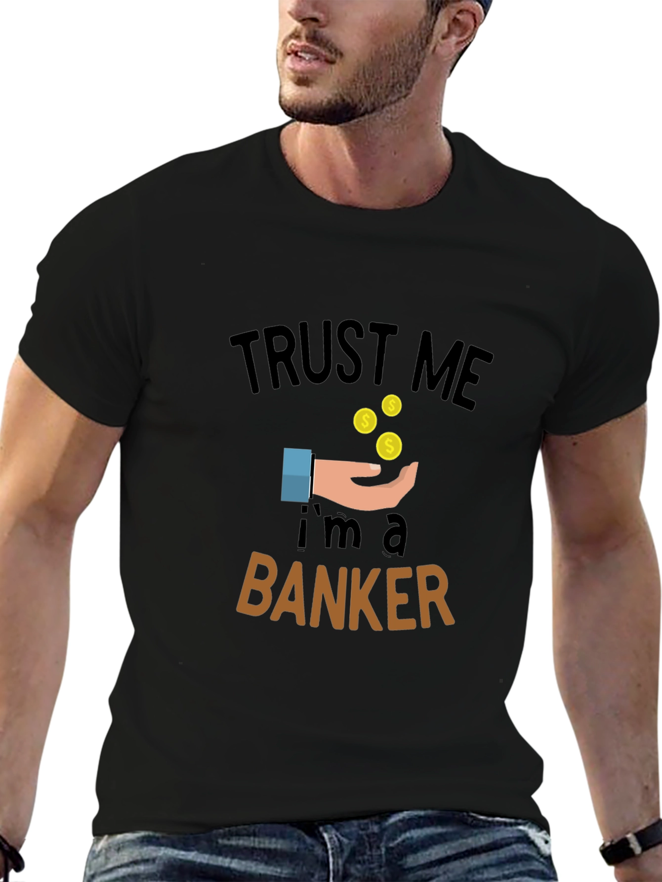 Trust Me Im a Banker Graphic Tee
