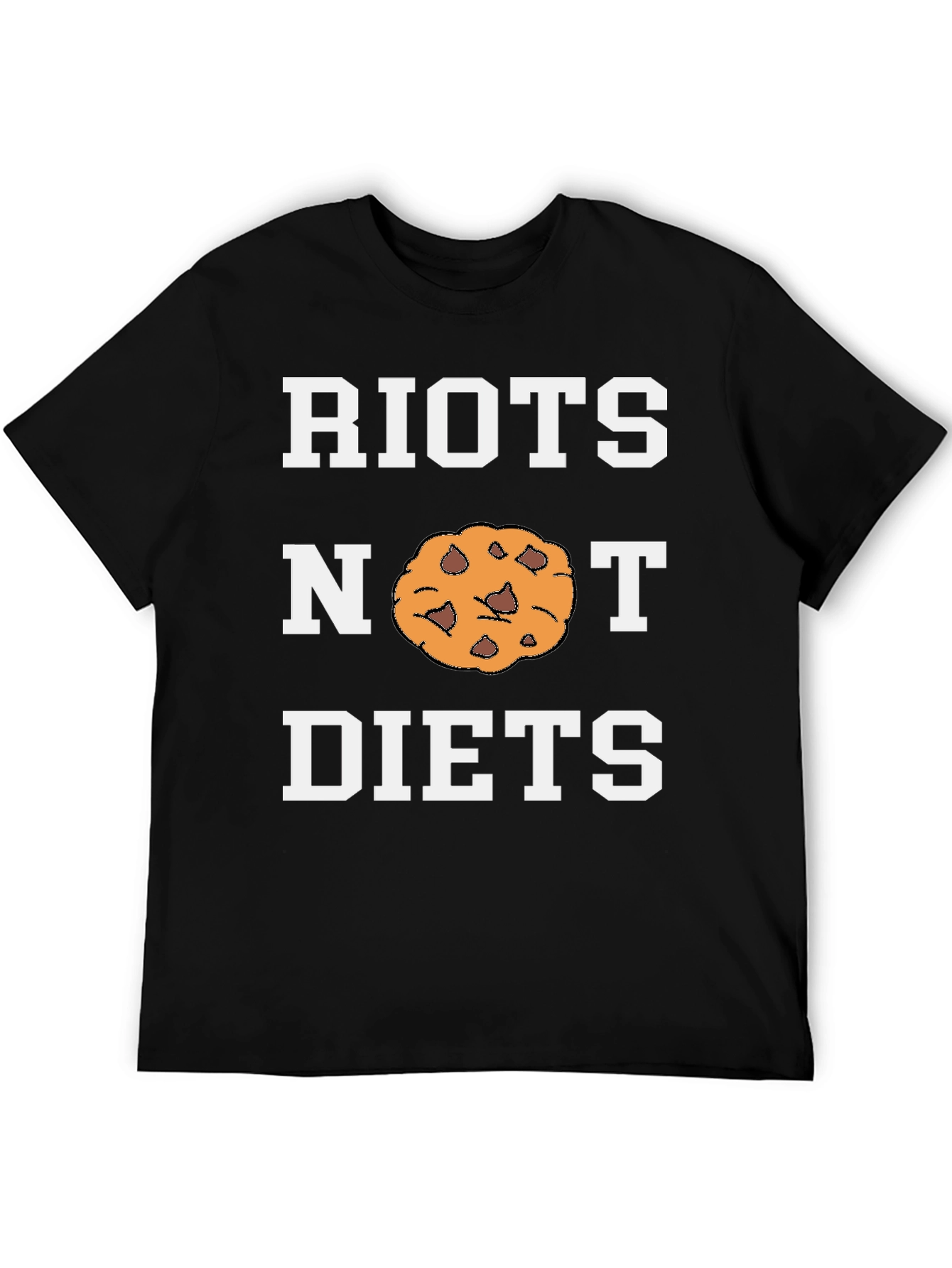 Riots Not Diets Funny Cookie T-Shirt