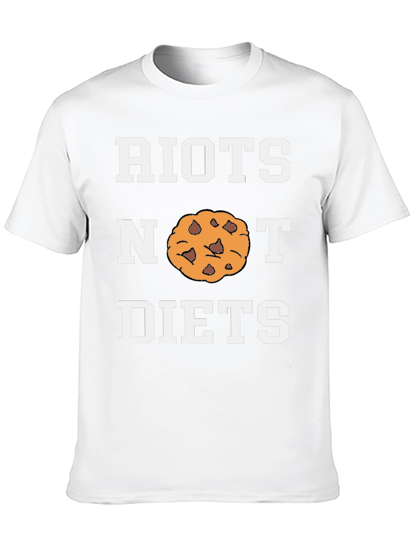 Riots Not Diets Funny Cookie T-Shirt