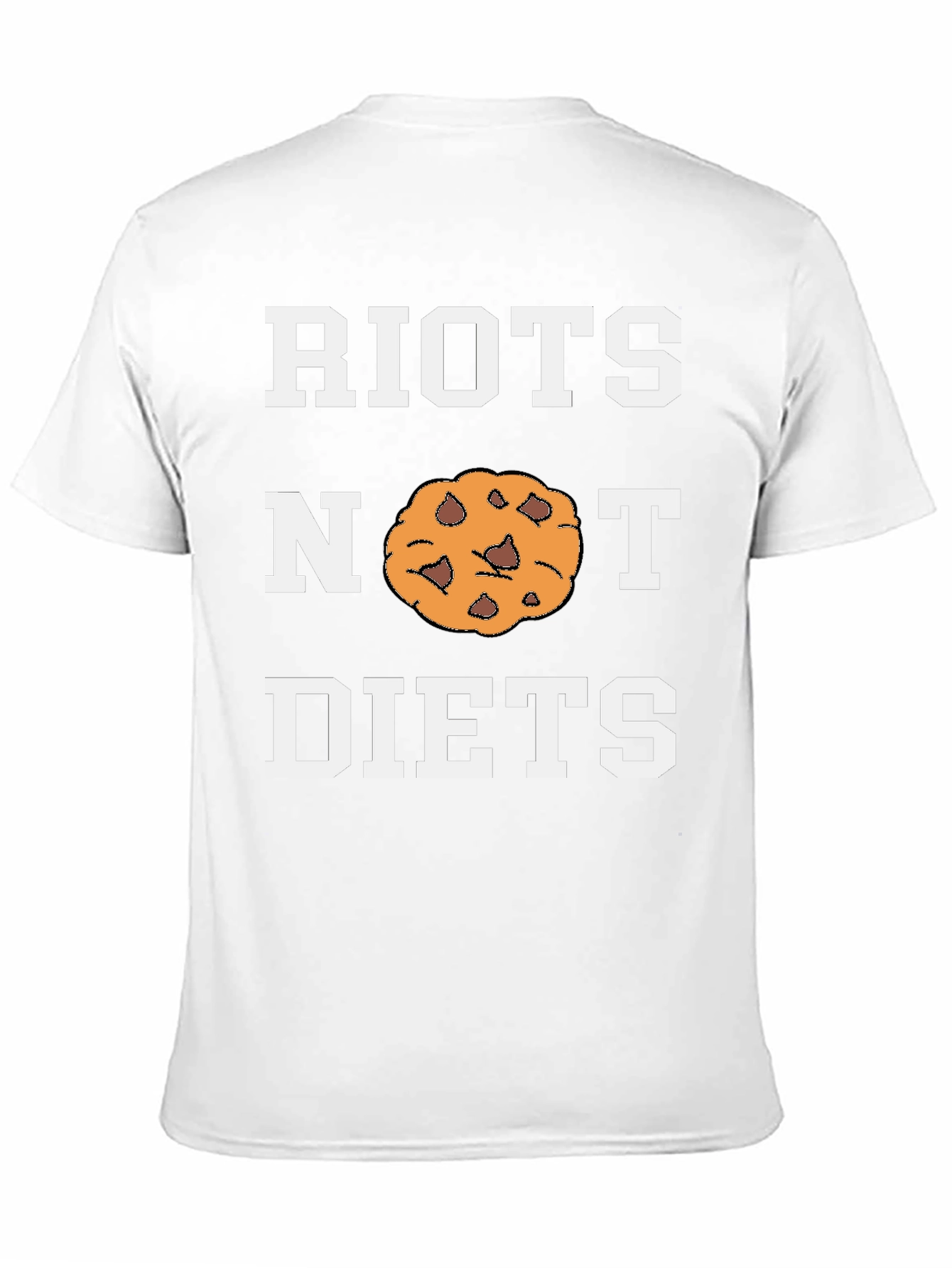 Riots Not Diets Funny Cookie T-Shirt