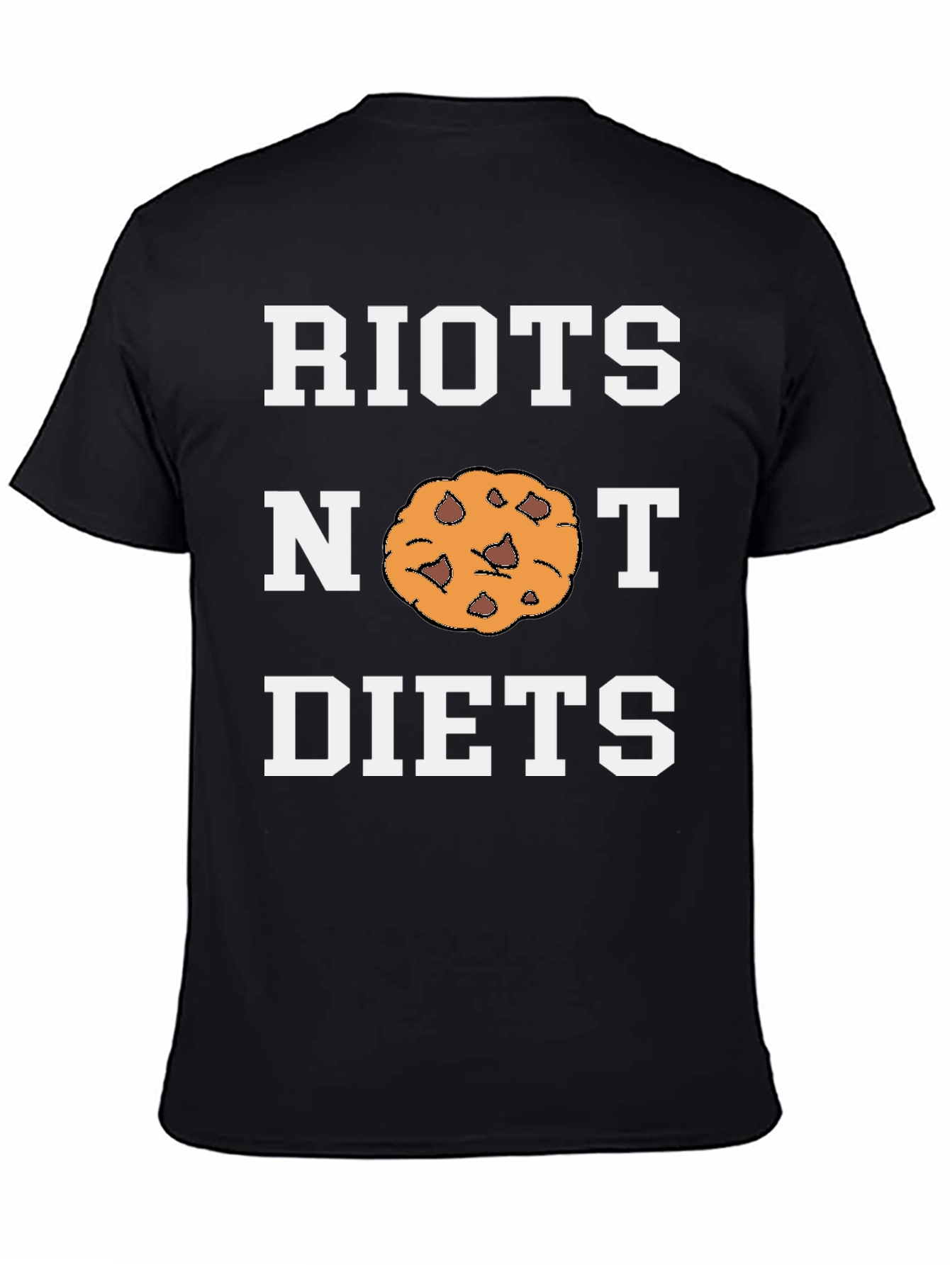 Riots Not Diets Funny Cookie T-Shirt