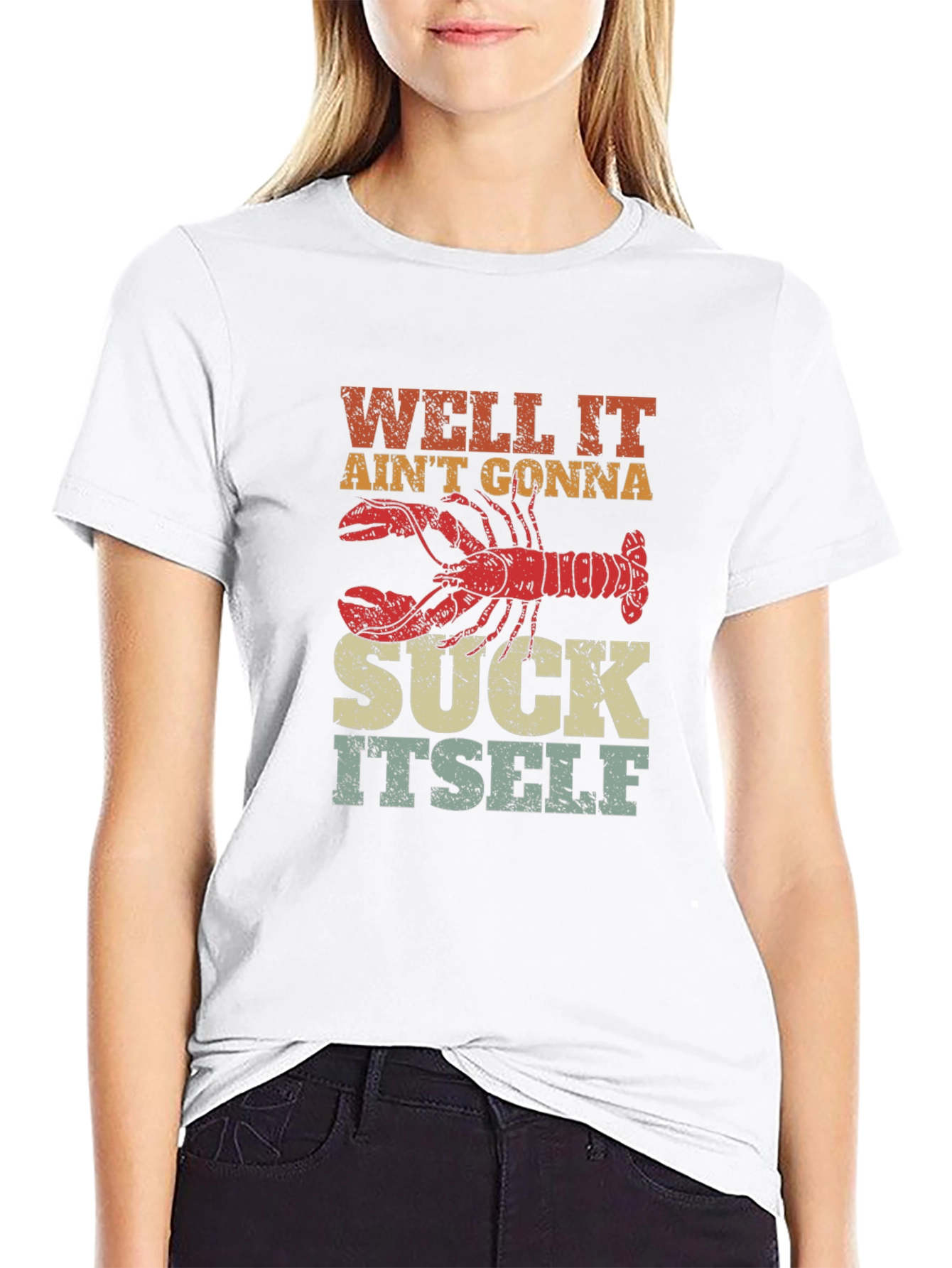 Well It Aint Gonna Suck Itself Lobster Graphic Tee