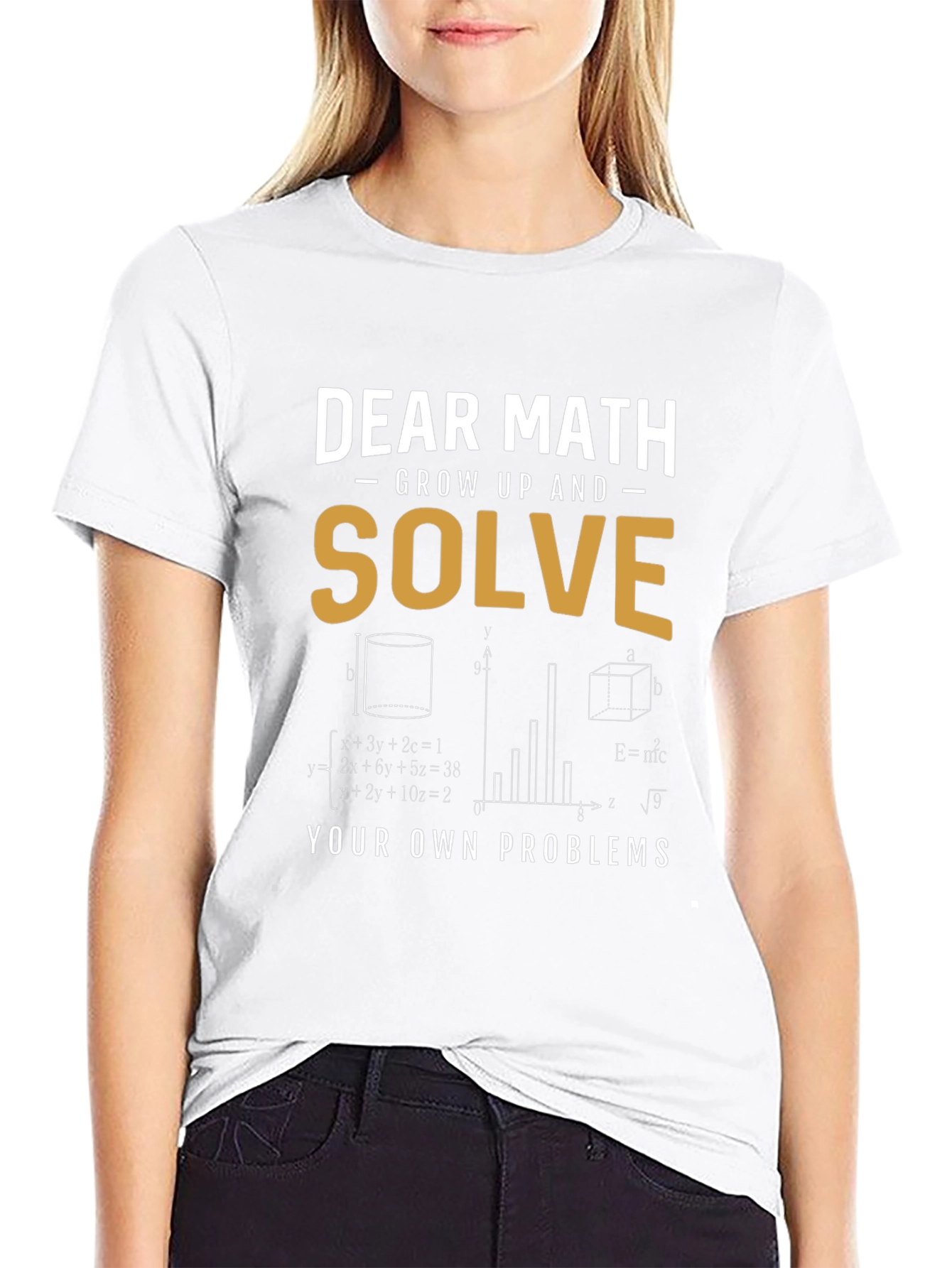 Dear Math Solve Your Own Problems T-Shirt
