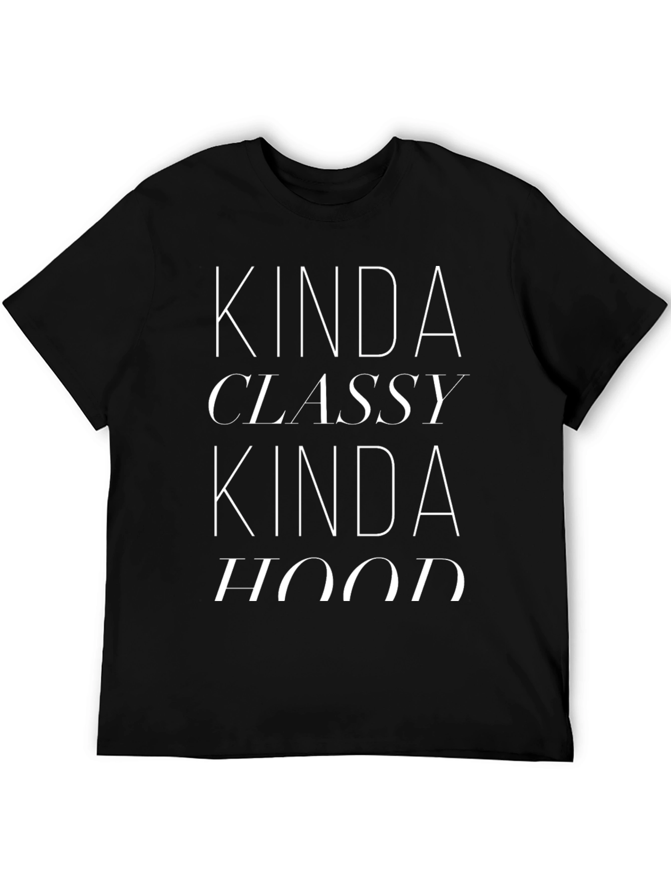 Kinda Classy Kinda Hood T-Shirt