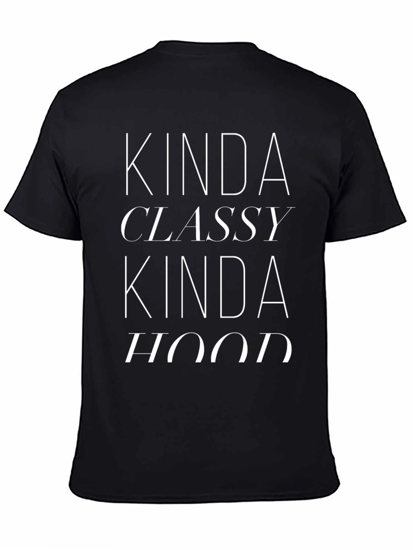 Kinda Classy Kinda Hood T-Shirt