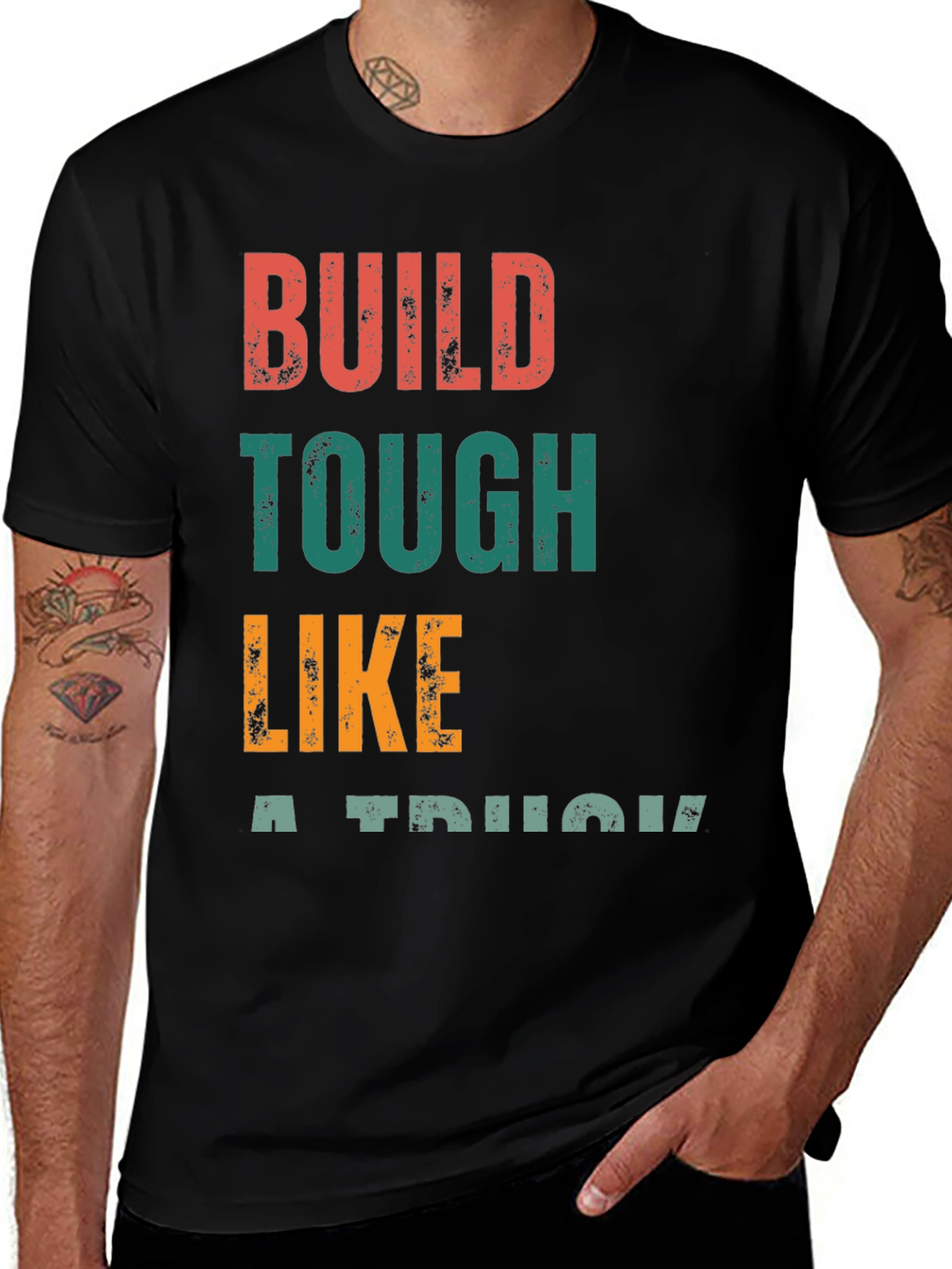 Build Tough Like A Truck Graphic Tee