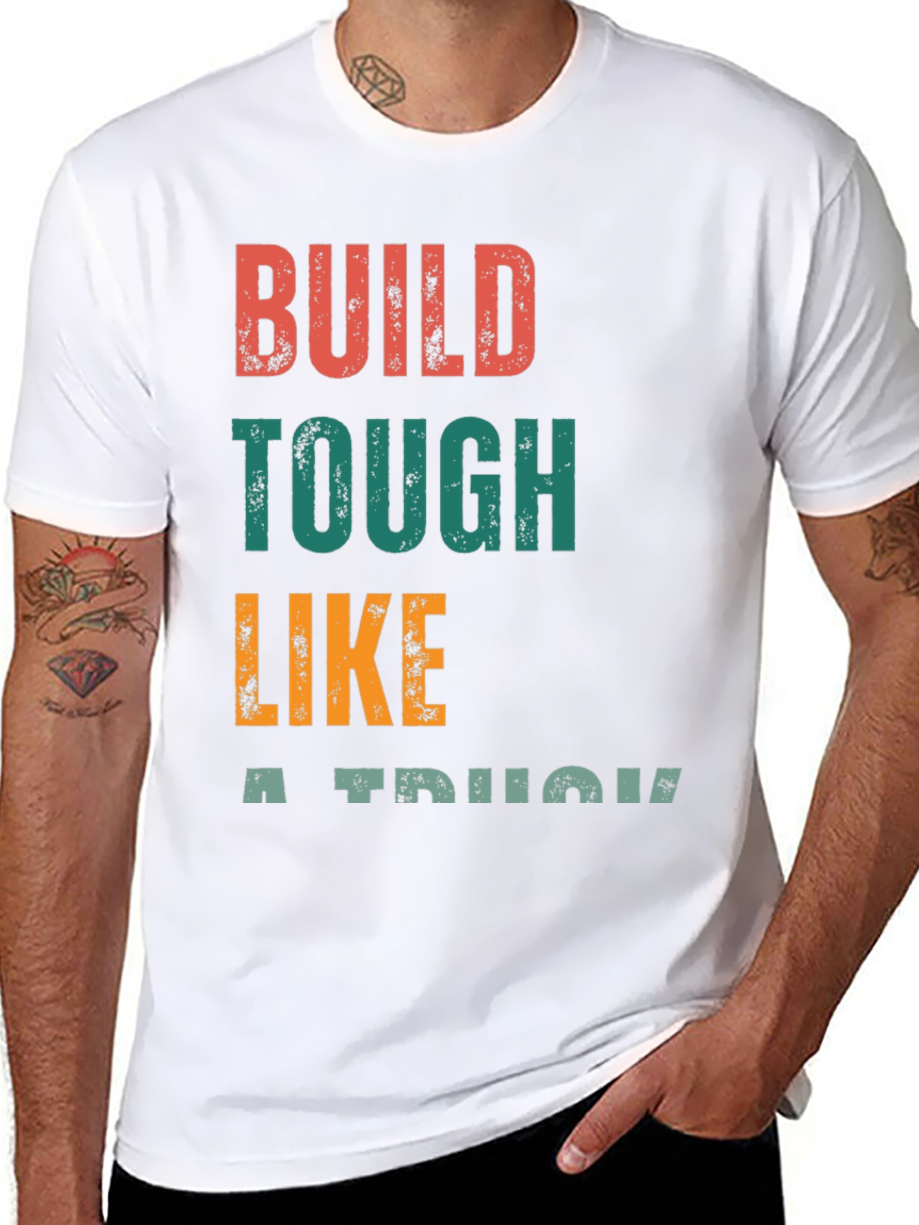 Build Tough Like A Truck Graphic Tee