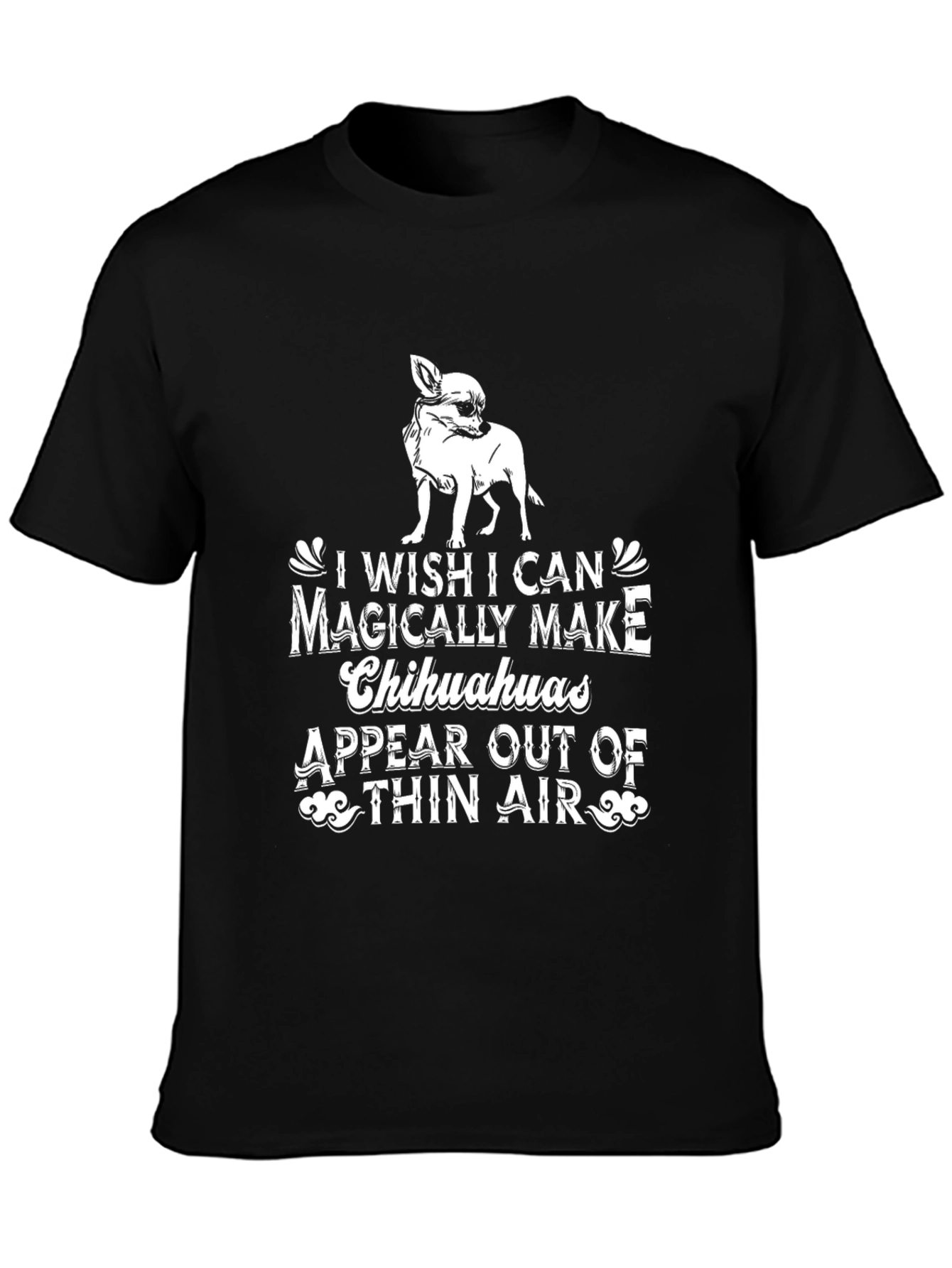 Chihuahua Magic T-Shirt - Funny Dog Lover Tee