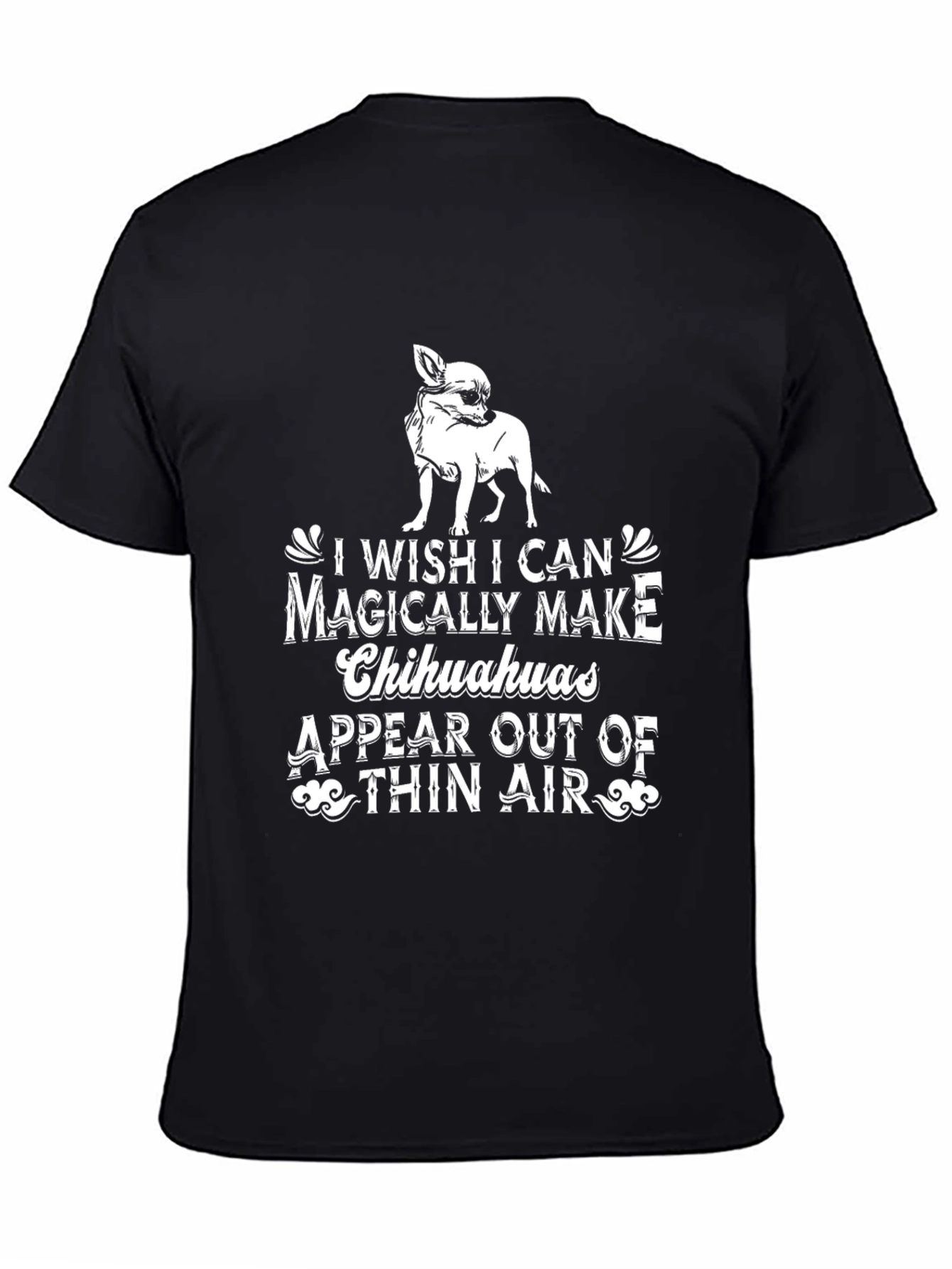 Chihuahua Magic T-Shirt - Funny Dog Lover Tee