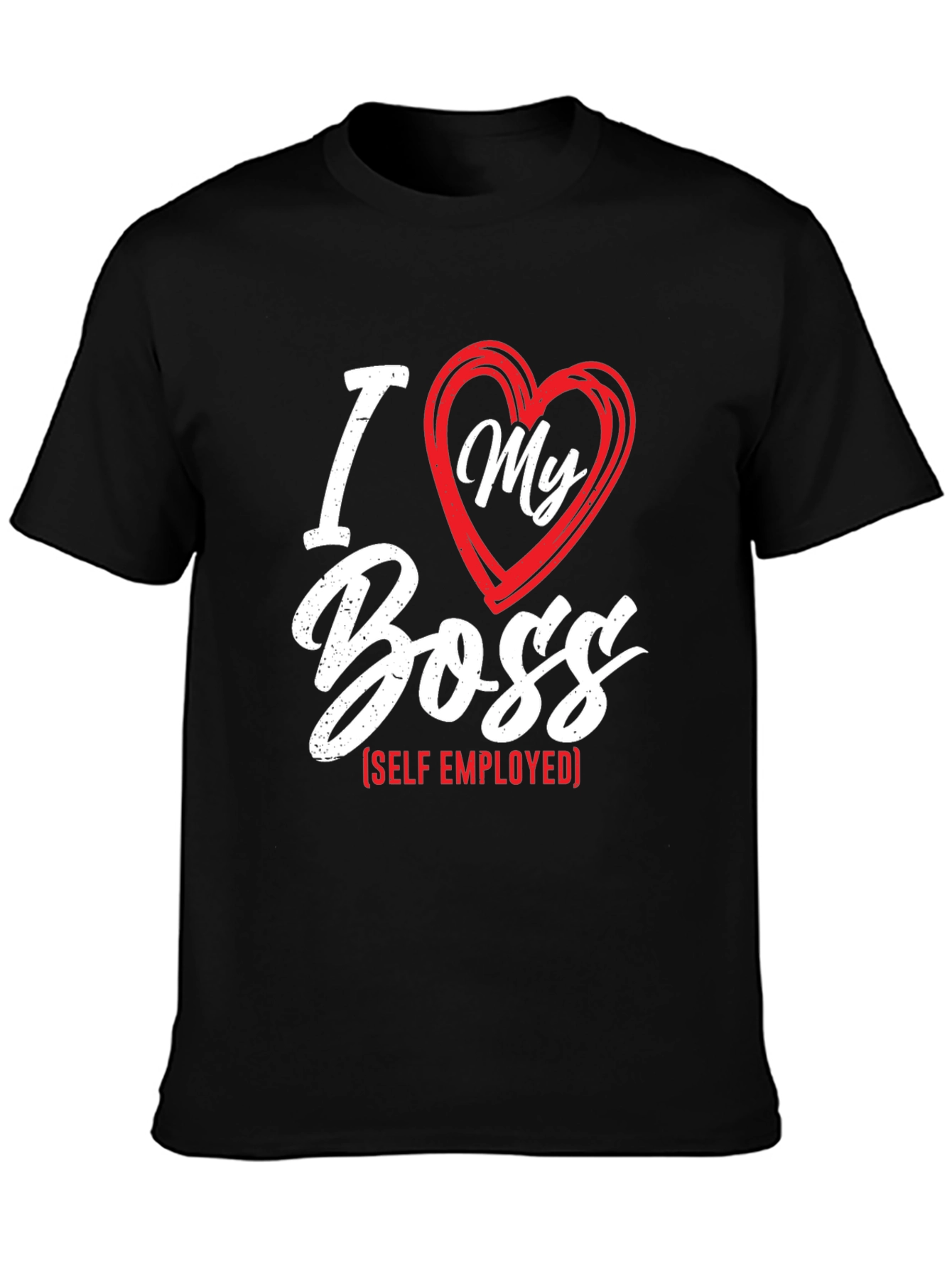 I Love My Boss - Self Employed Black T-Shirt