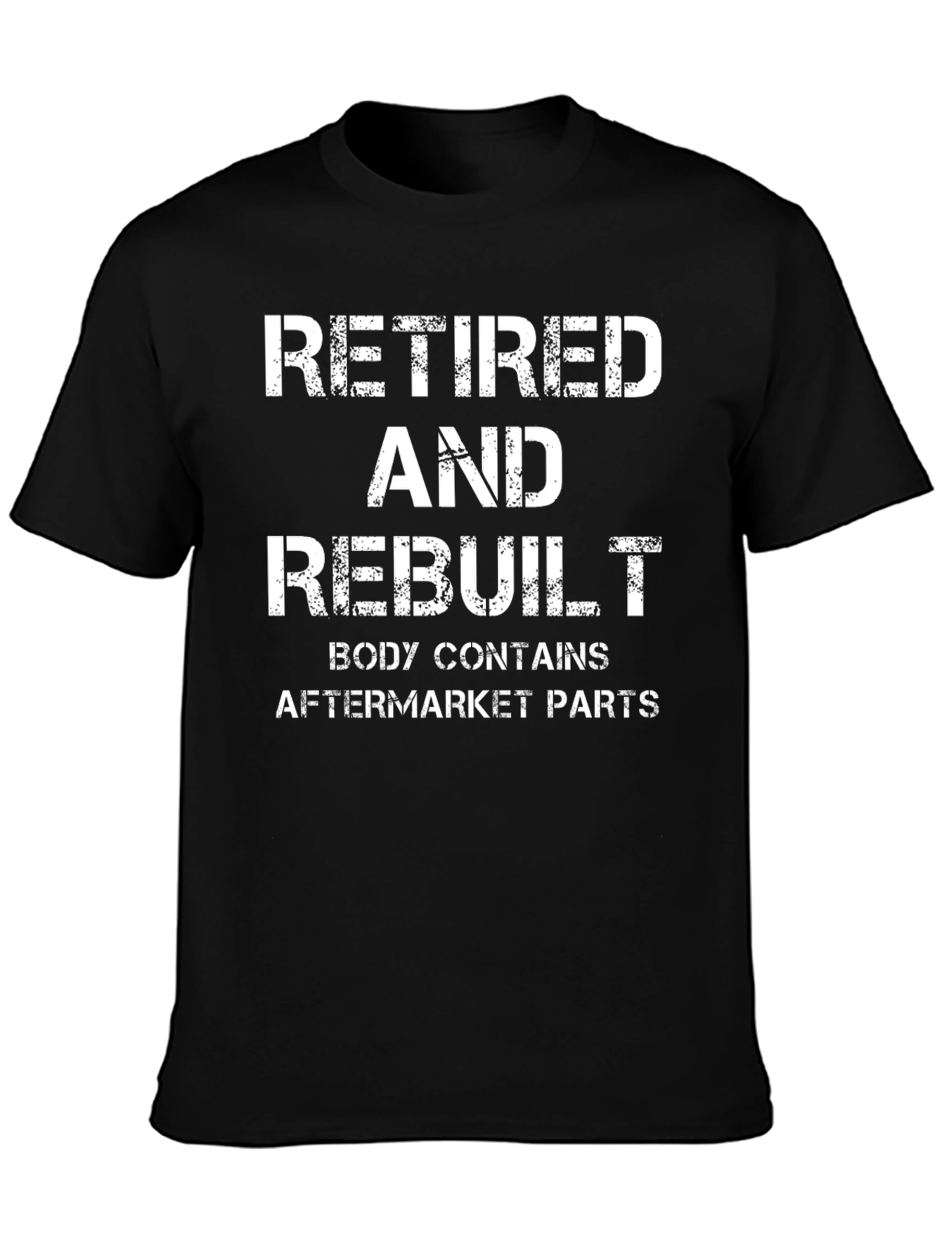 Retired and Rebuilt Aftermarket Parts T-Shirt