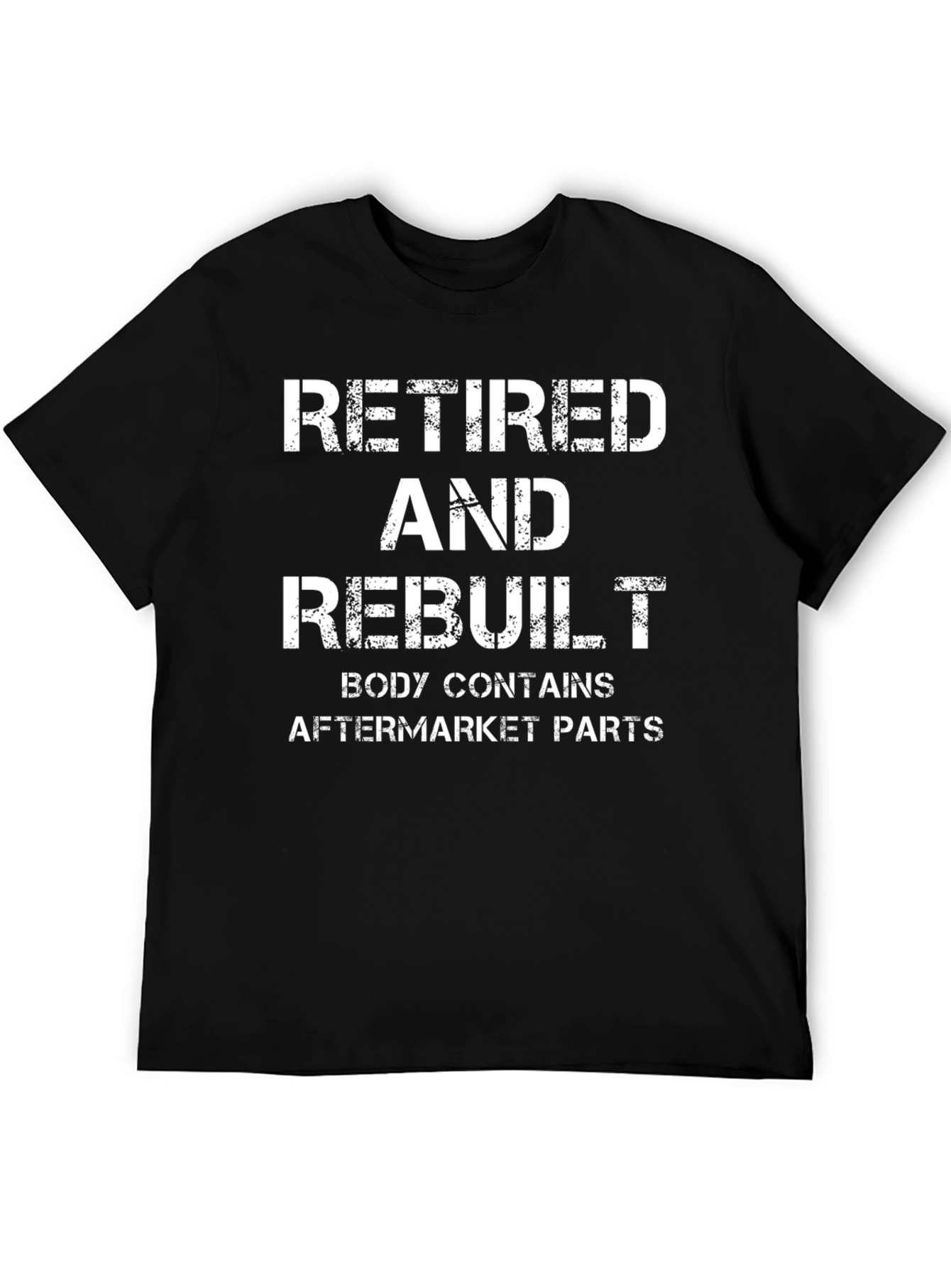 Retired and Rebuilt Aftermarket Parts T-Shirt