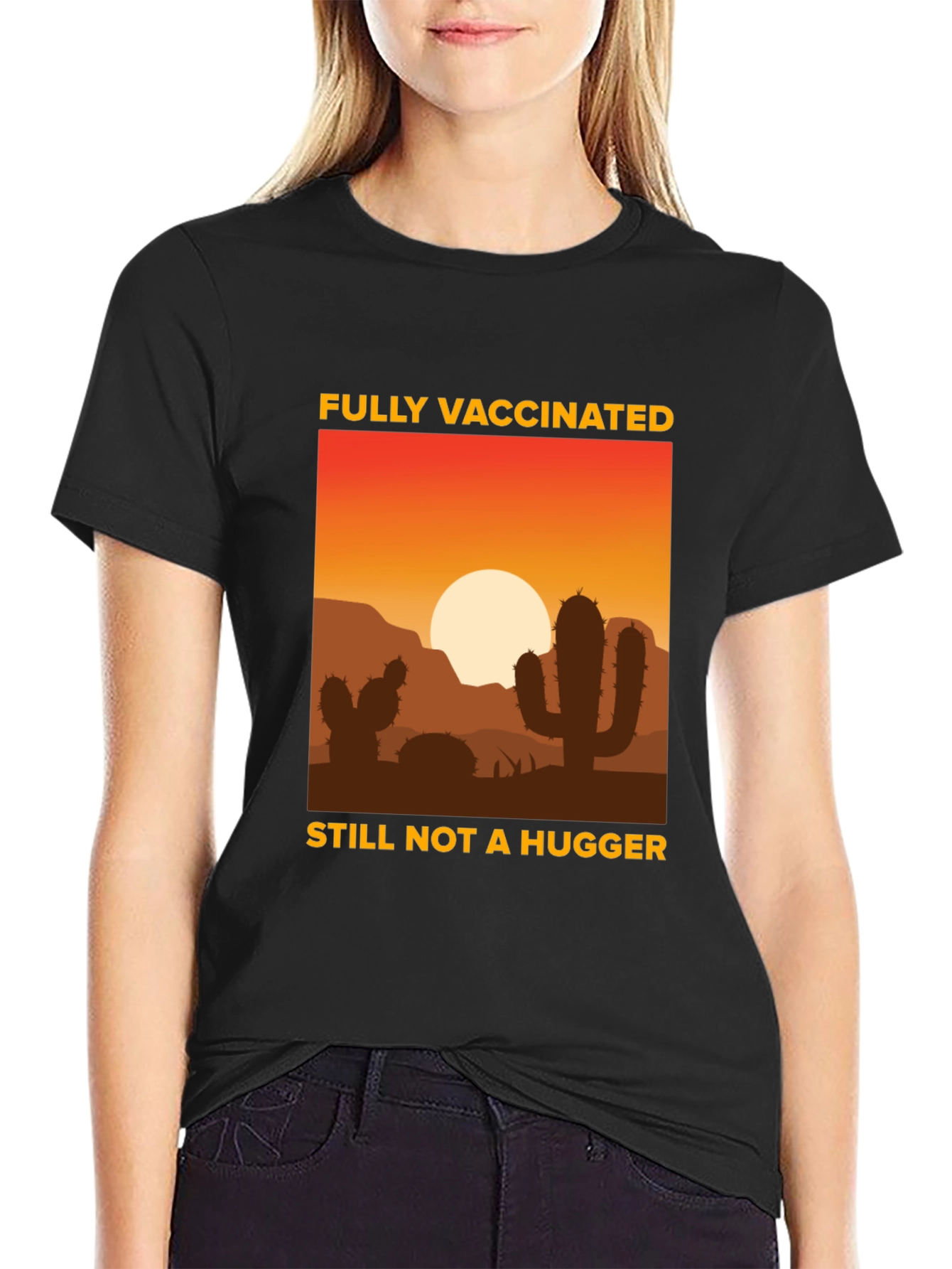 Fully Vaccinated Not a Hugger T-Shirt
