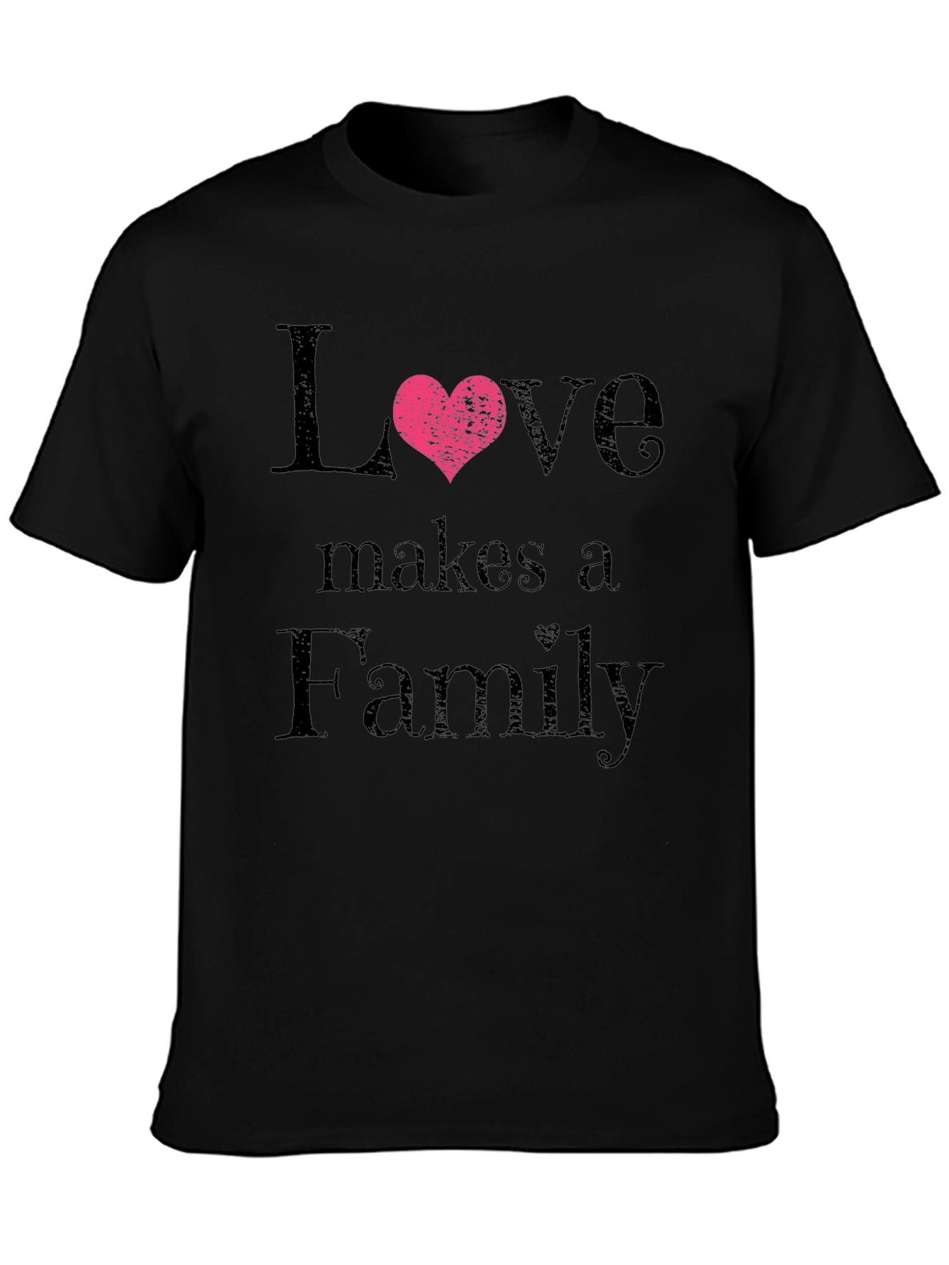 Love Makes a Family Black T-Shirt