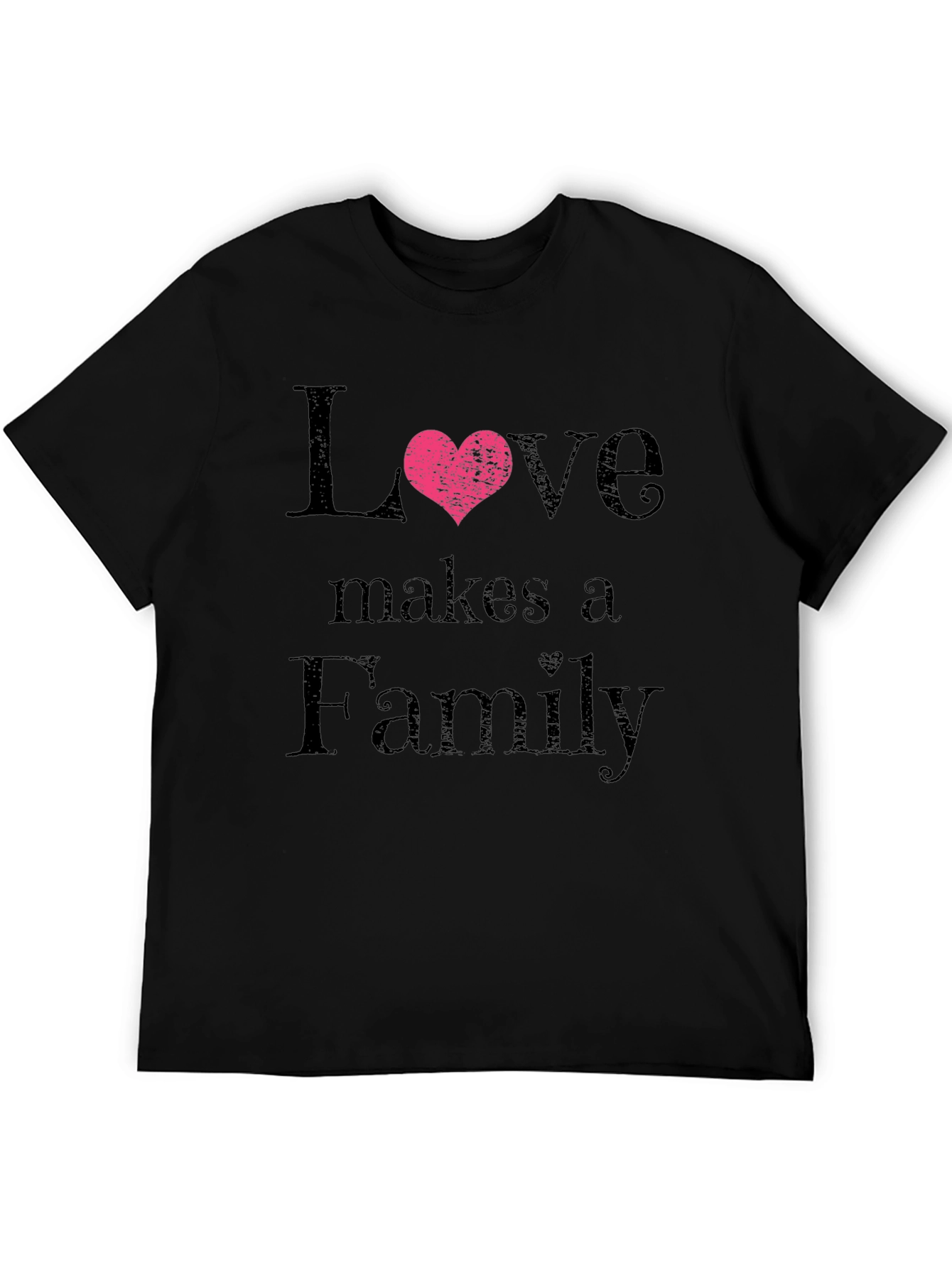 Love Makes a Family Black T-Shirt