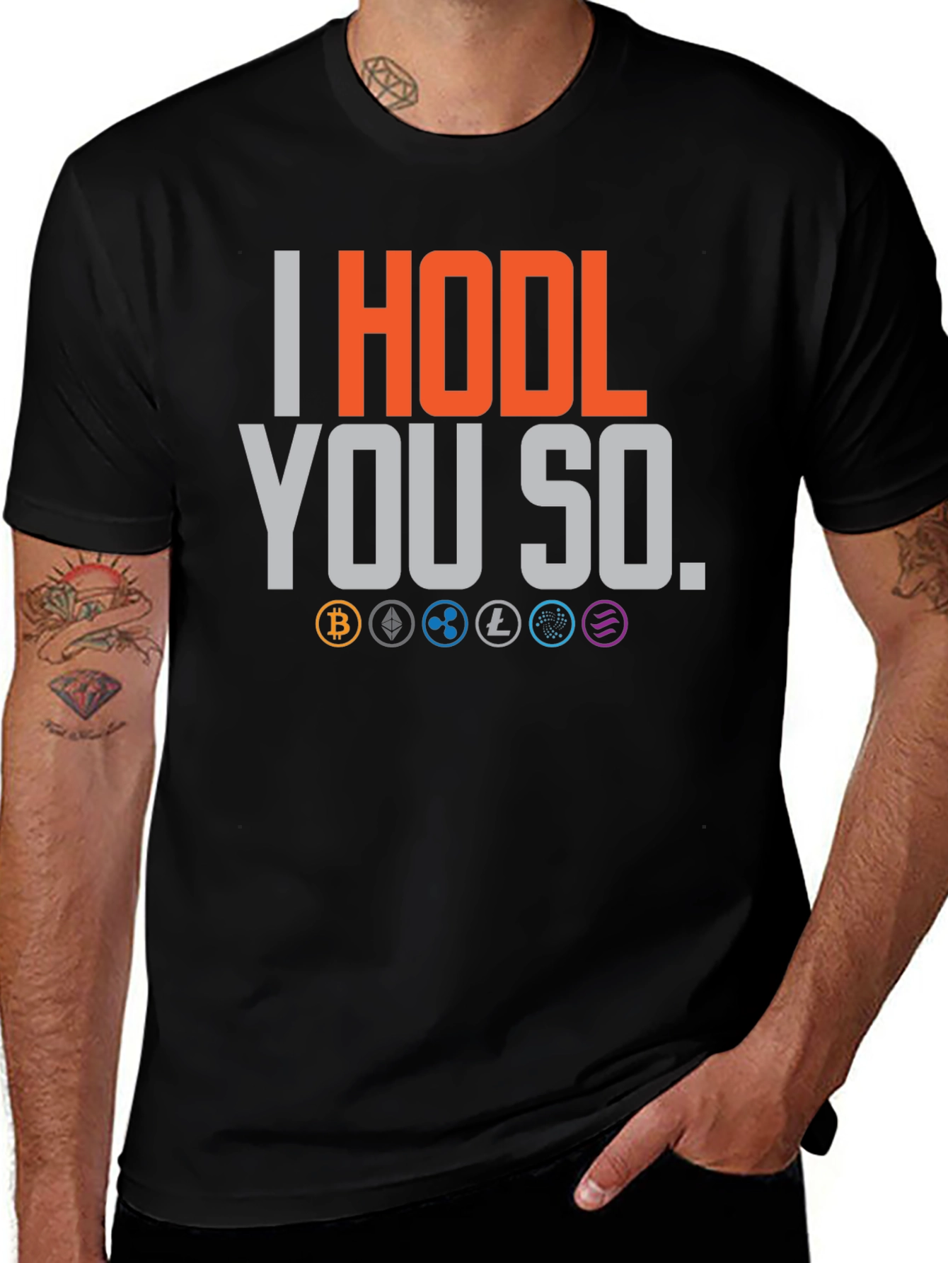 I HODL YOU SO. Crypto T-Shirt