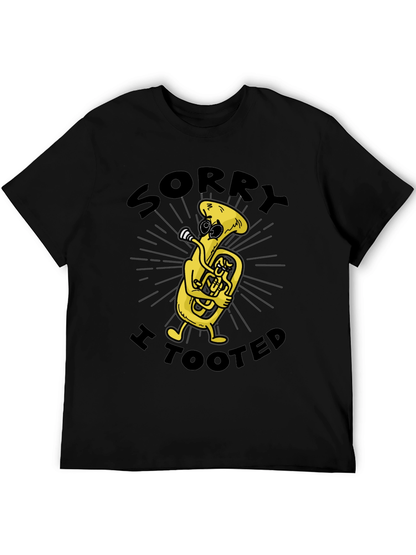 Sorry I Tooted Tuba T-Shirt