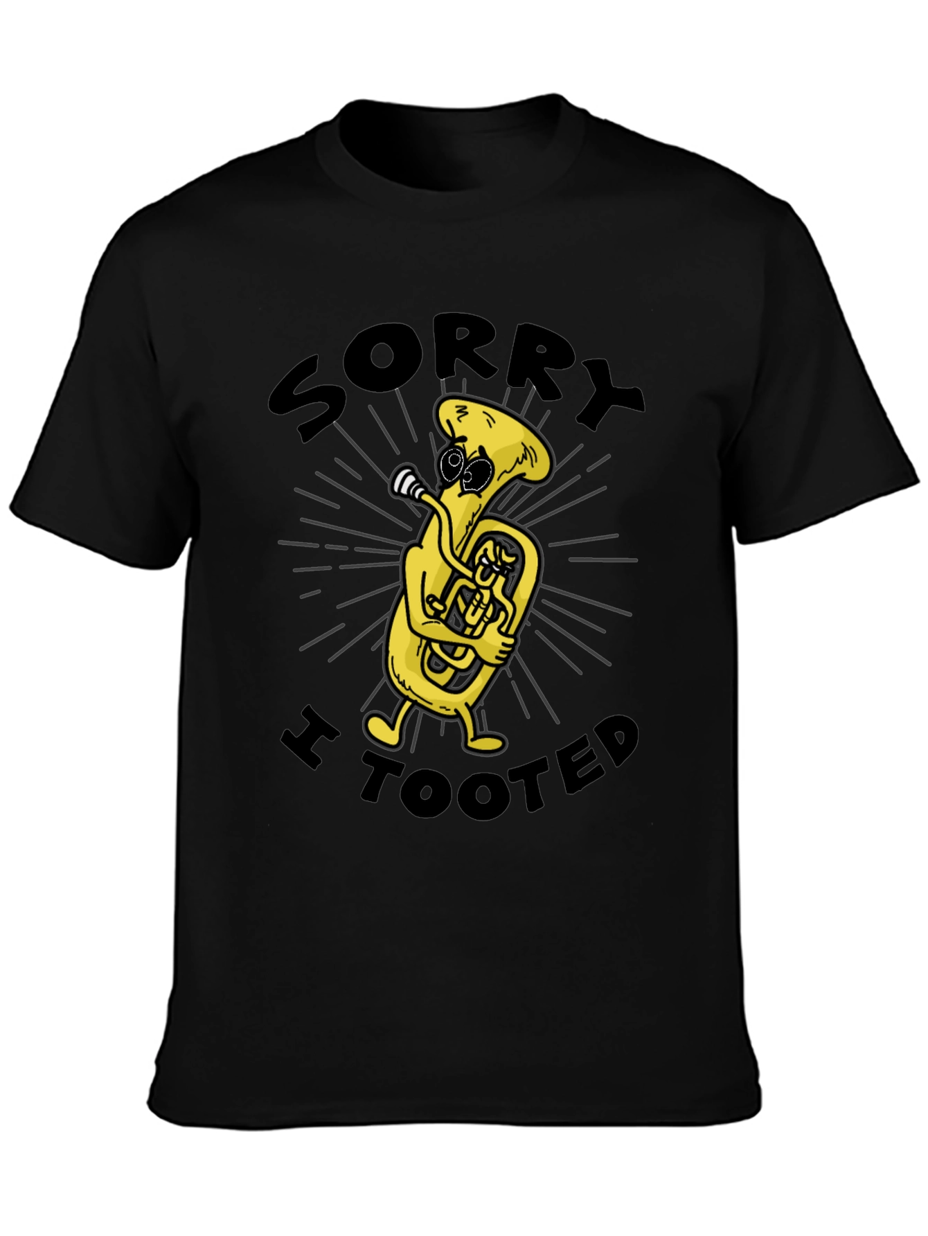 Sorry I Tooted Tuba T-Shirt