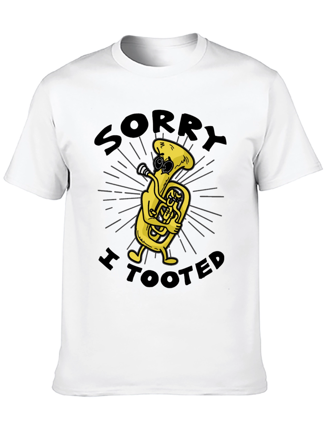 Sorry I Tooted Tuba T-Shirt