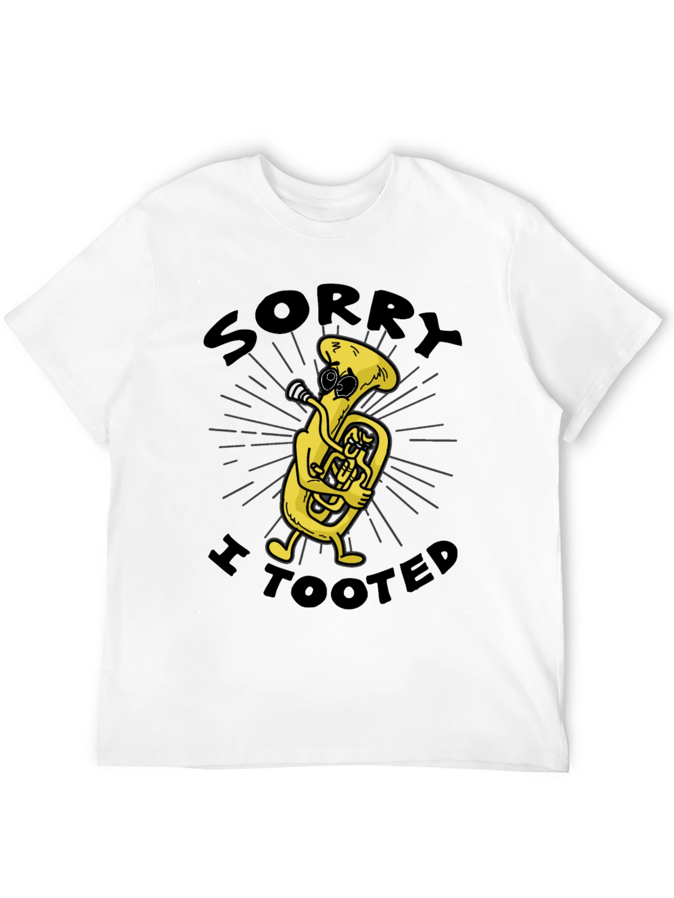 Sorry I Tooted Tuba T-Shirt
