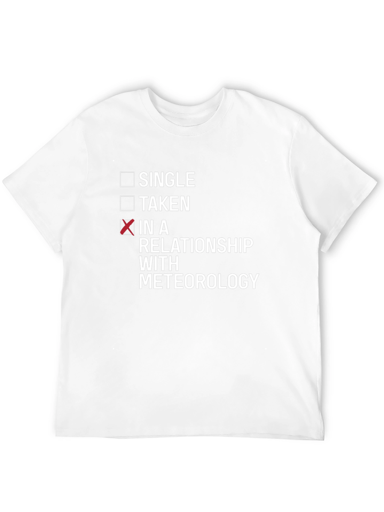 Meteorology Relationship T-Shirt - Funny Weather Lover Tee