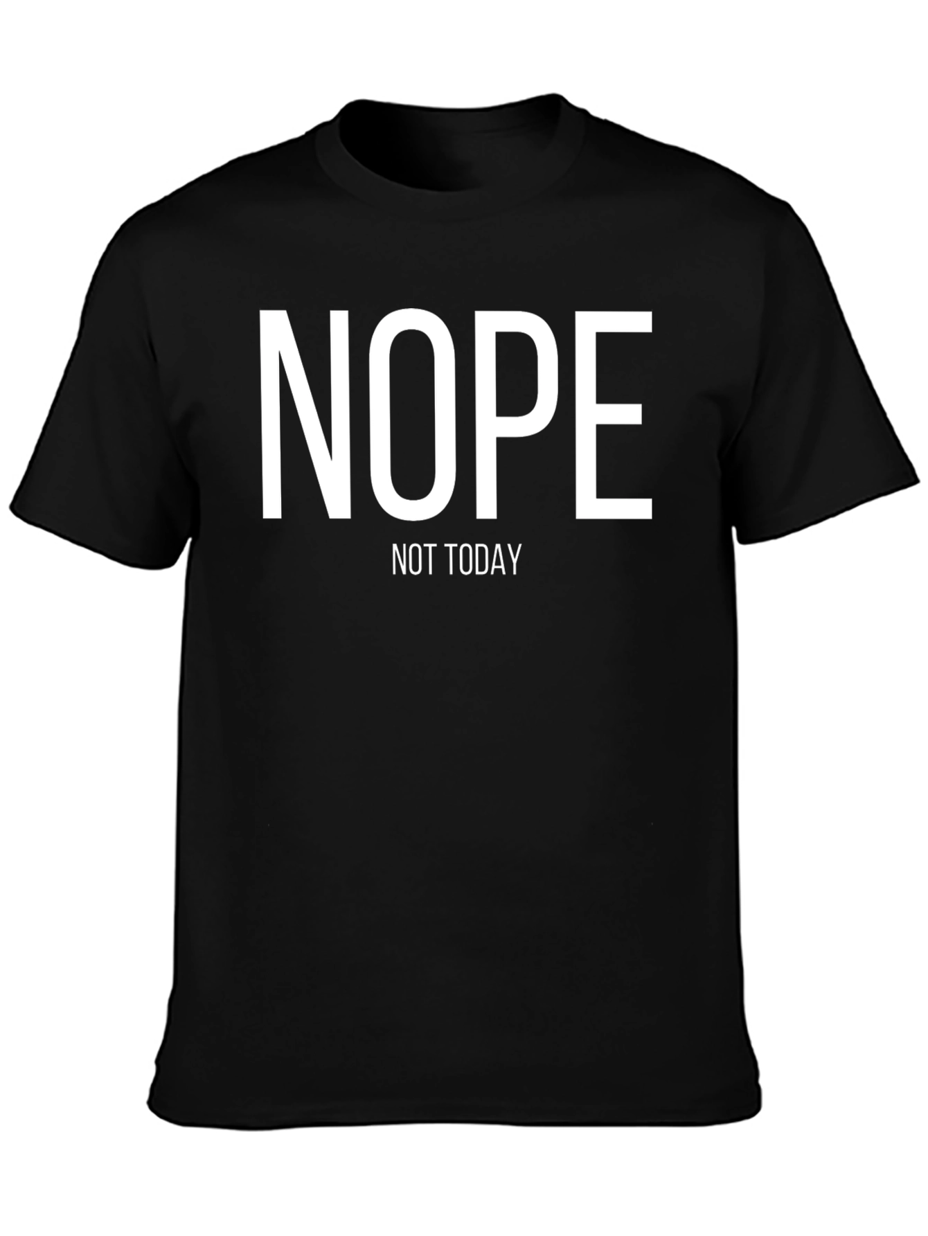 Nope Not Today Graphic Tee