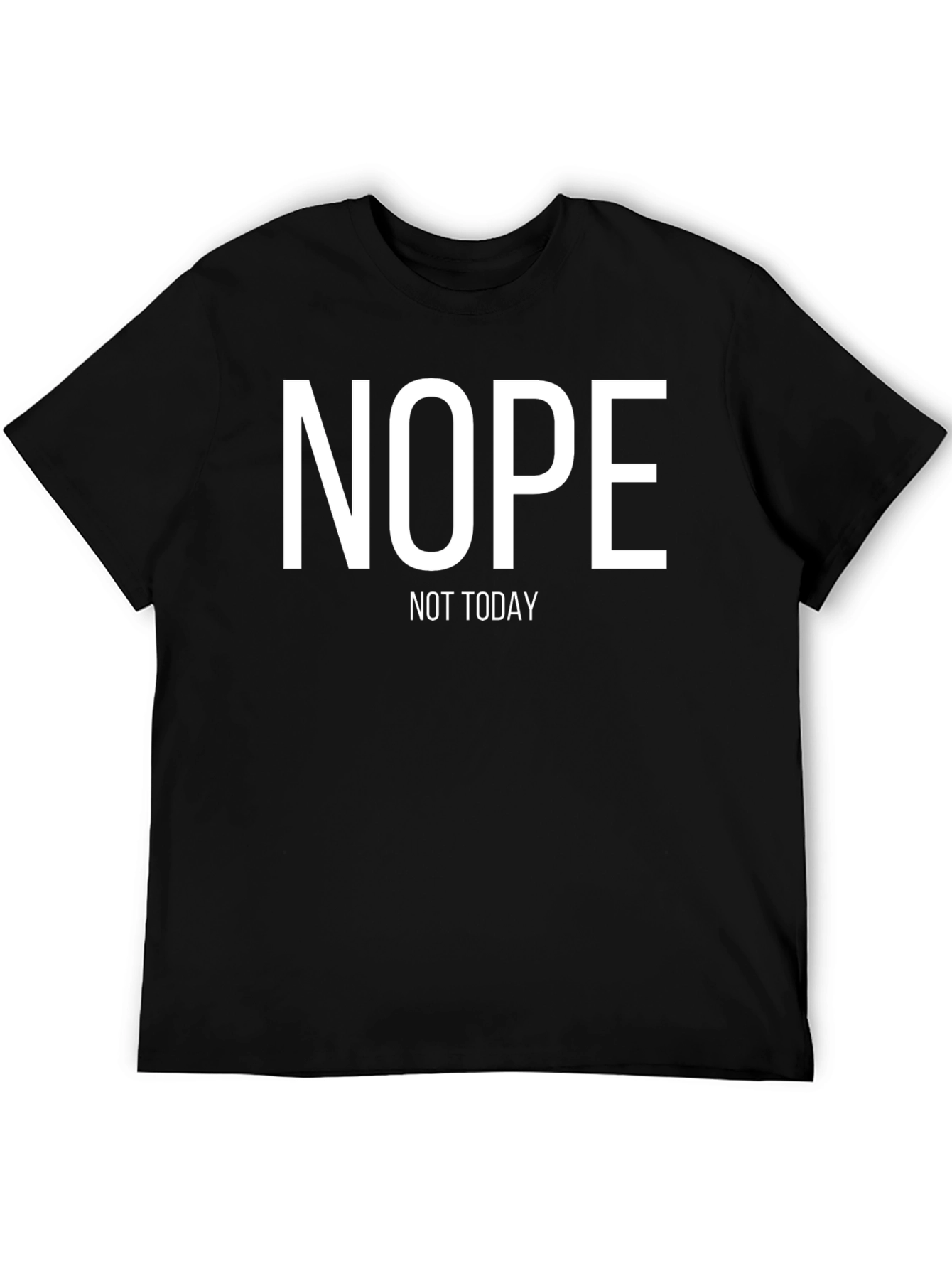 Nope Not Today Graphic Tee