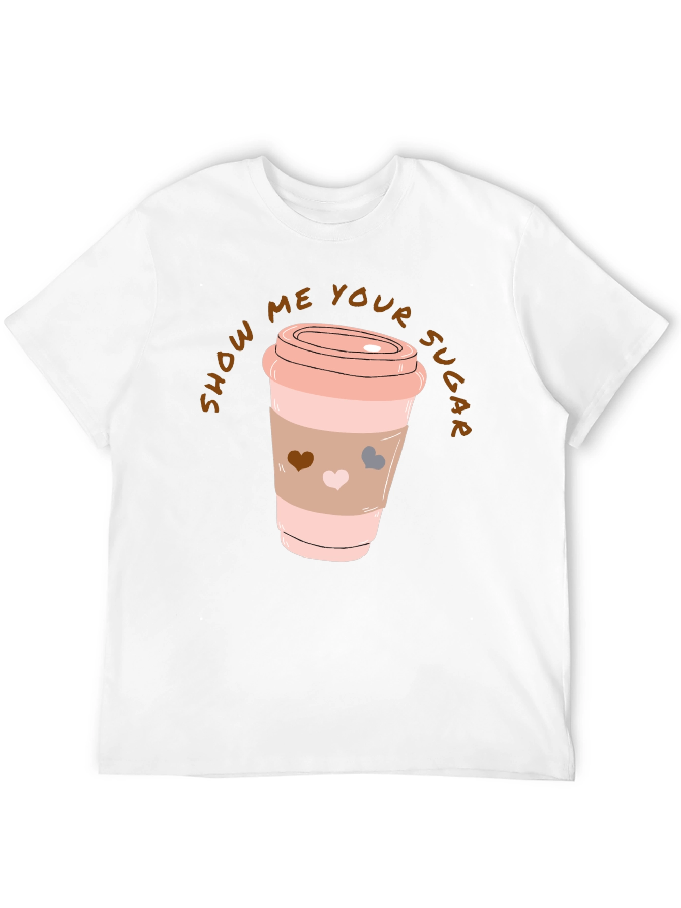 Show Me Your Sugar Coffee Tee