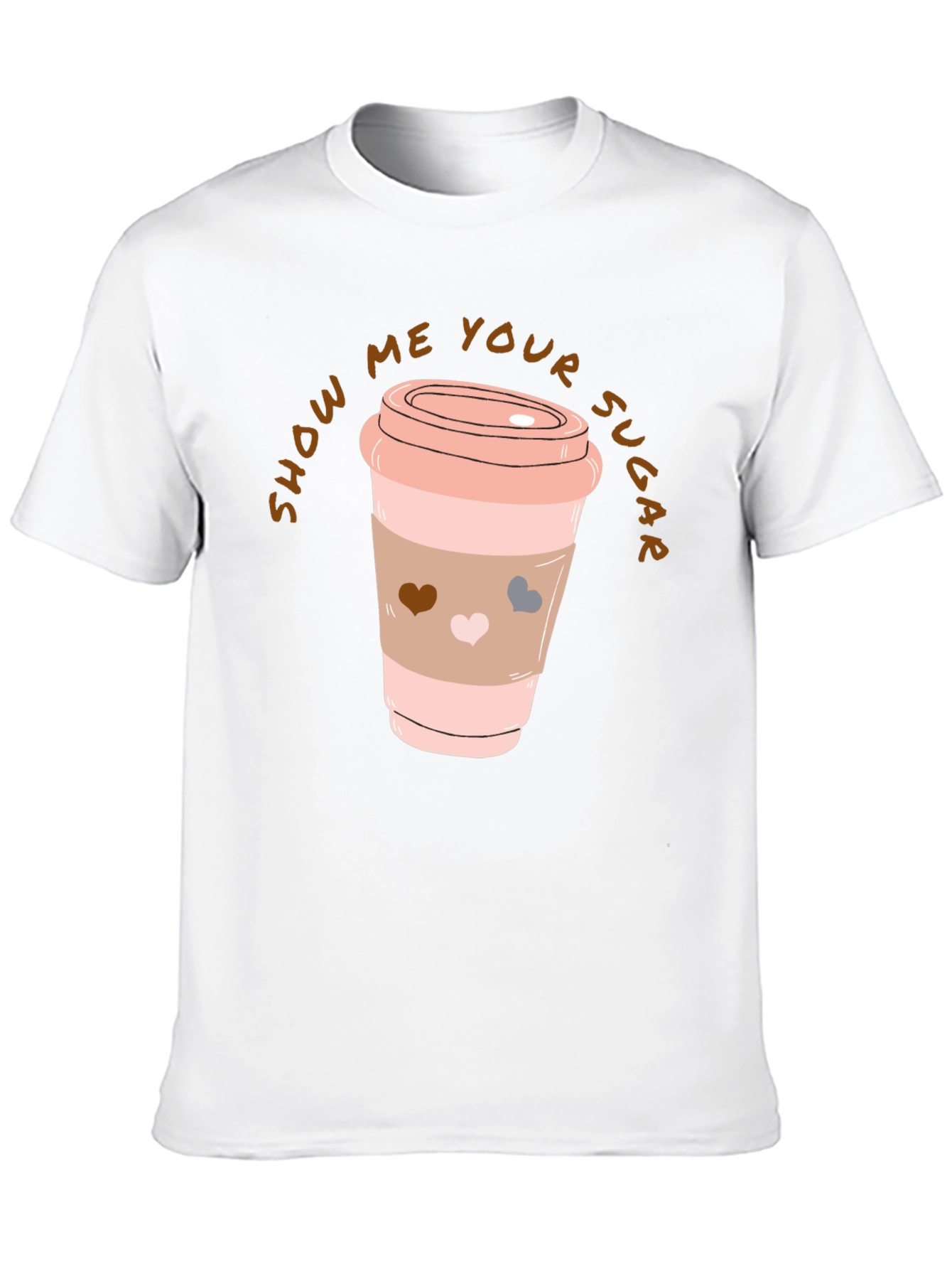 Show Me Your Sugar Coffee Tee