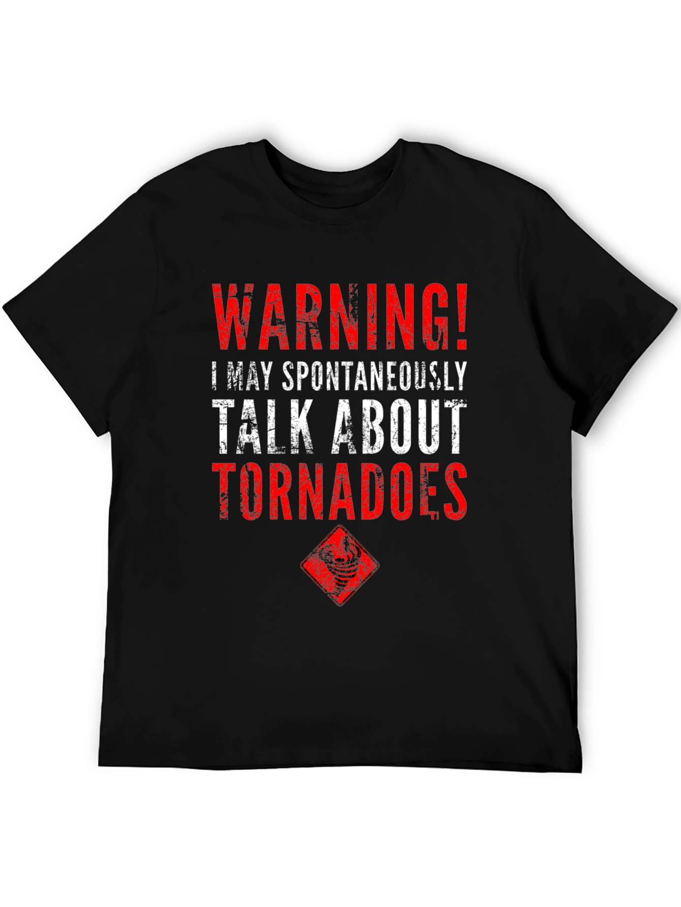 Warning Tornadoes T-Shirt - Weather Enthusiast