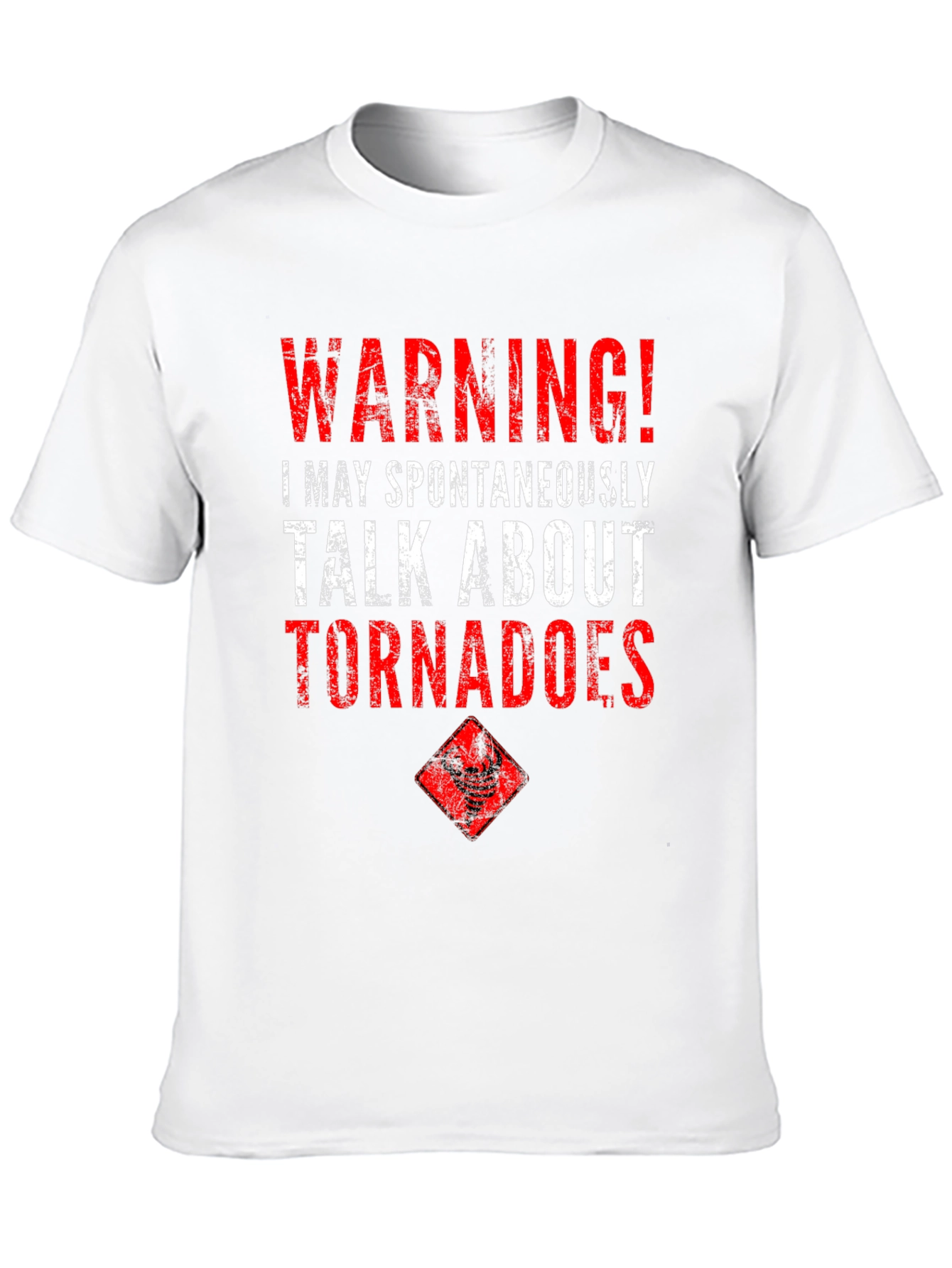 Warning Tornadoes T-Shirt - Weather Enthusiast