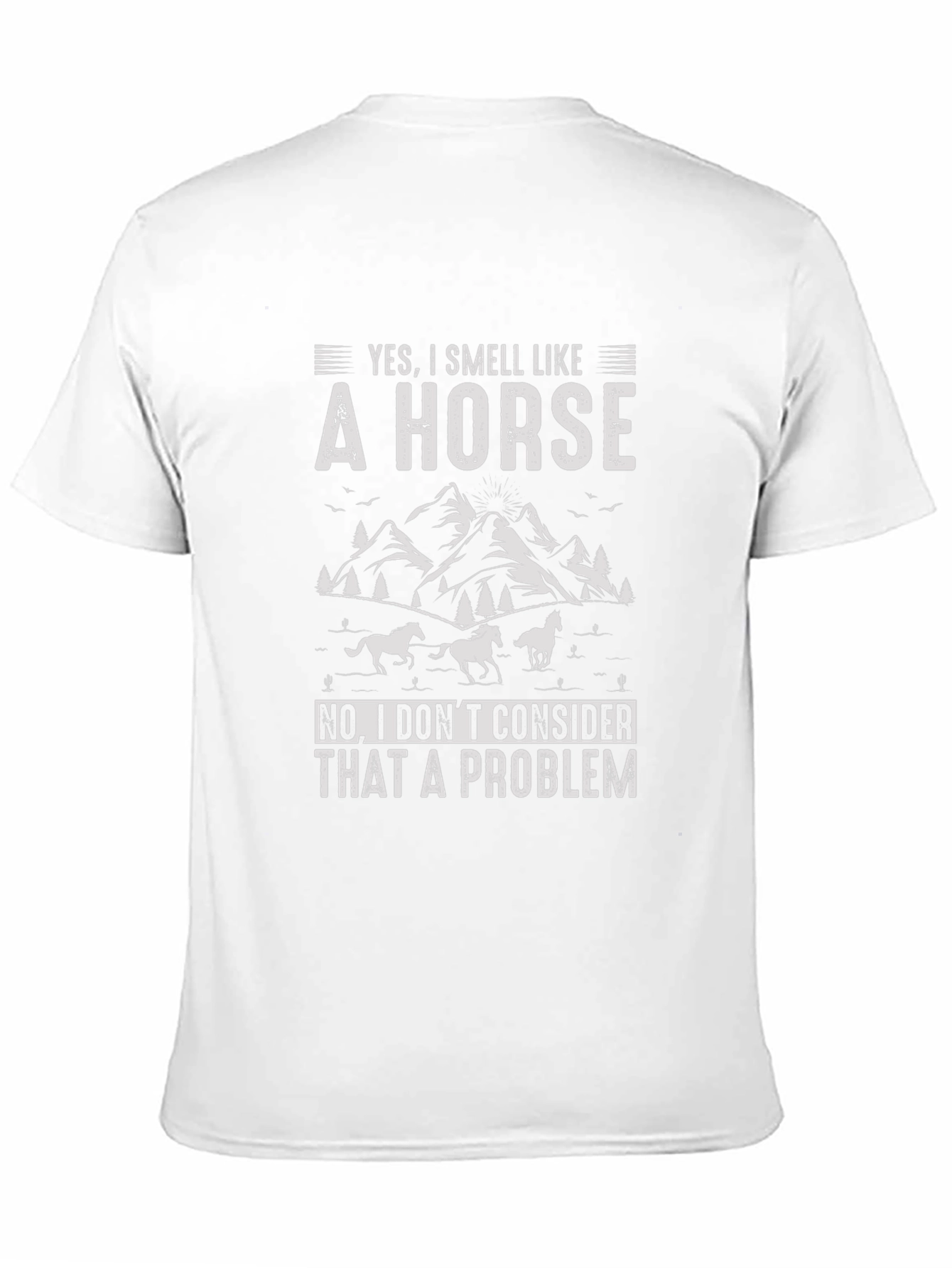Yes I Smell Like A Horse T-Shirt