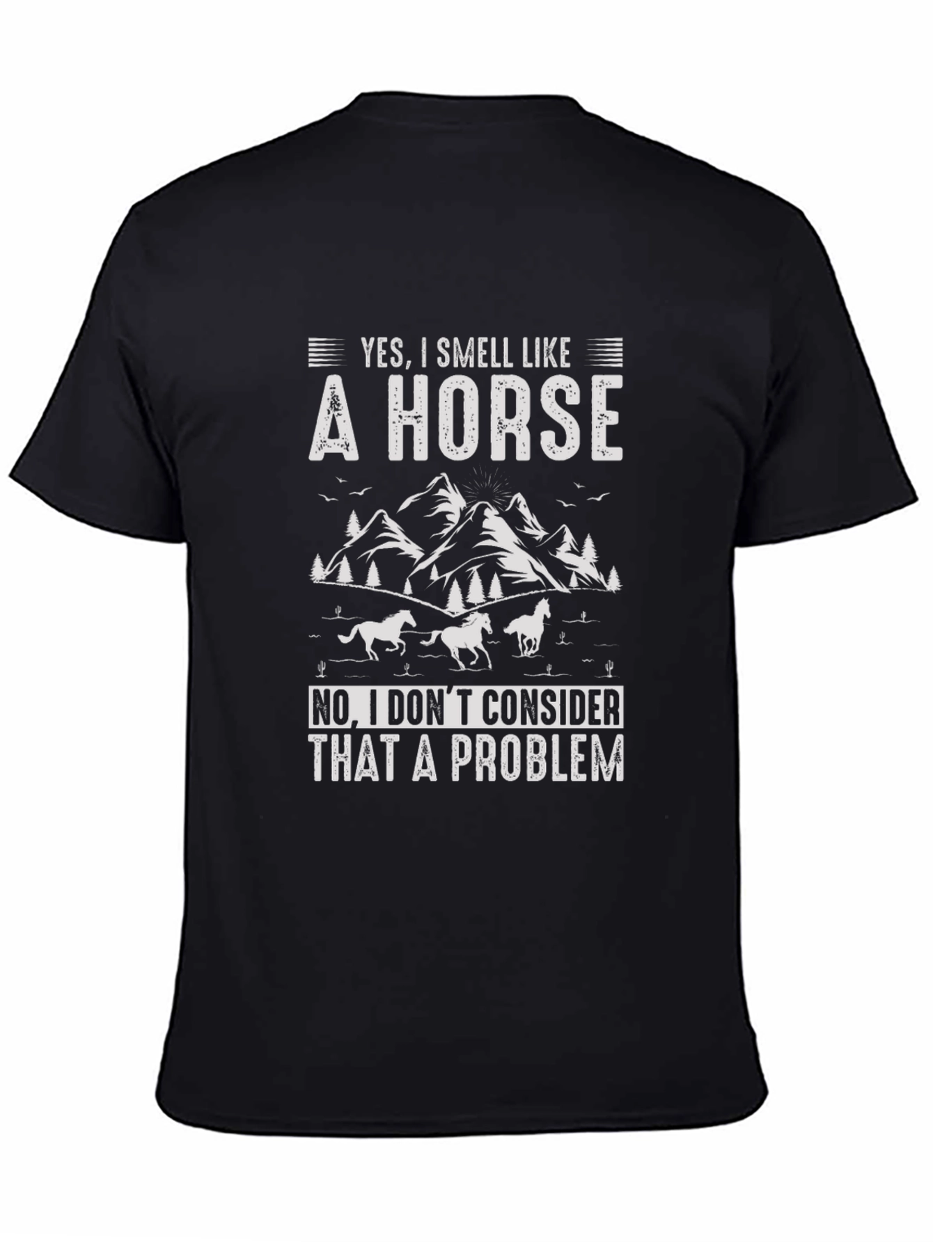 Yes I Smell Like A Horse T-Shirt