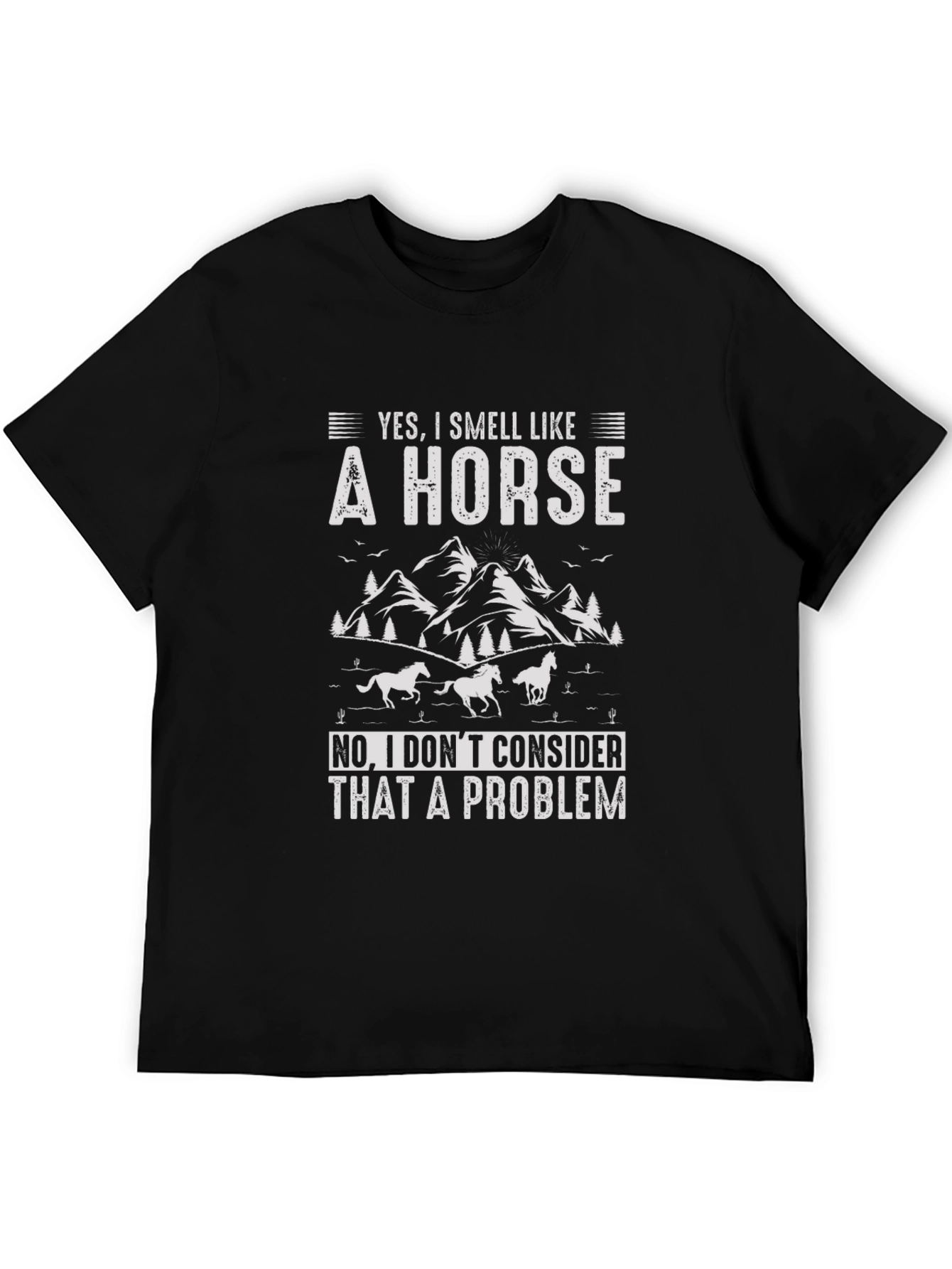 Yes I Smell Like A Horse T-Shirt