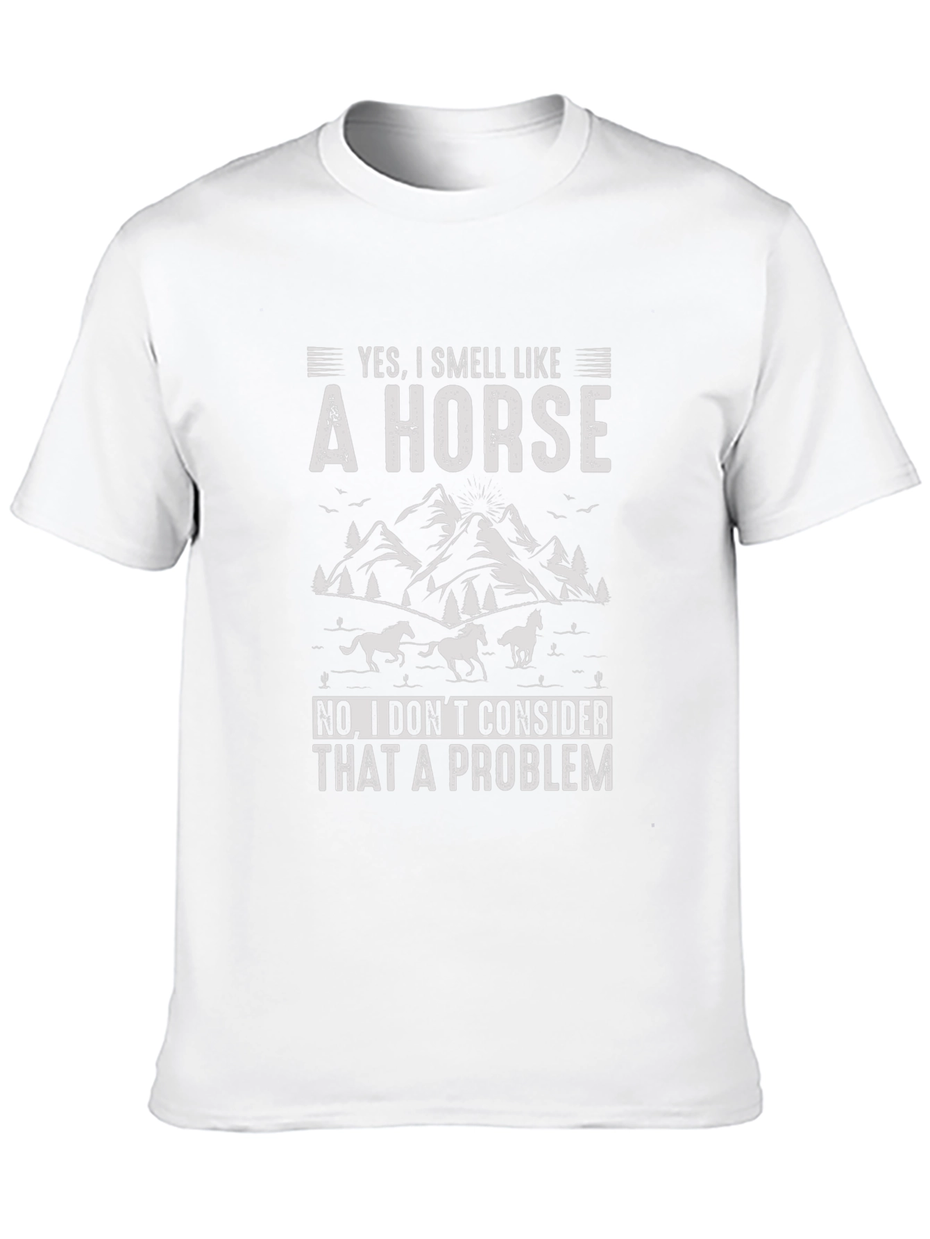 Yes I Smell Like A Horse T-Shirt