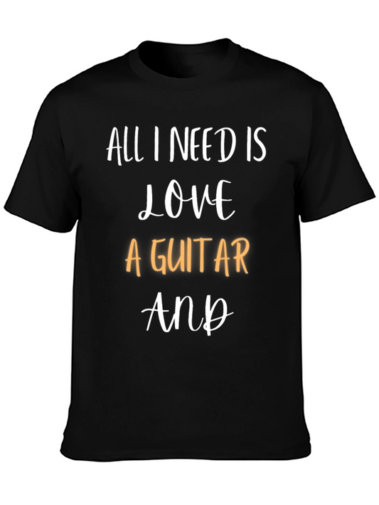 All I Need Is Love & A Guitar T-Shirt