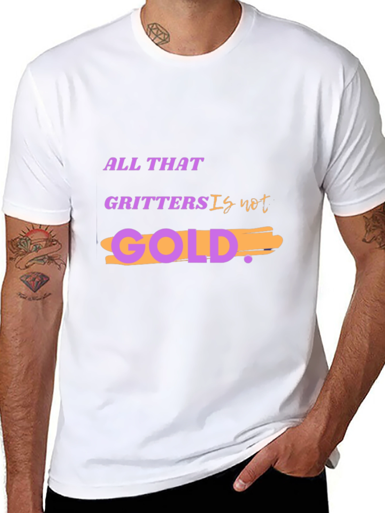 All That Glitters Is Not Gold T-Shirt