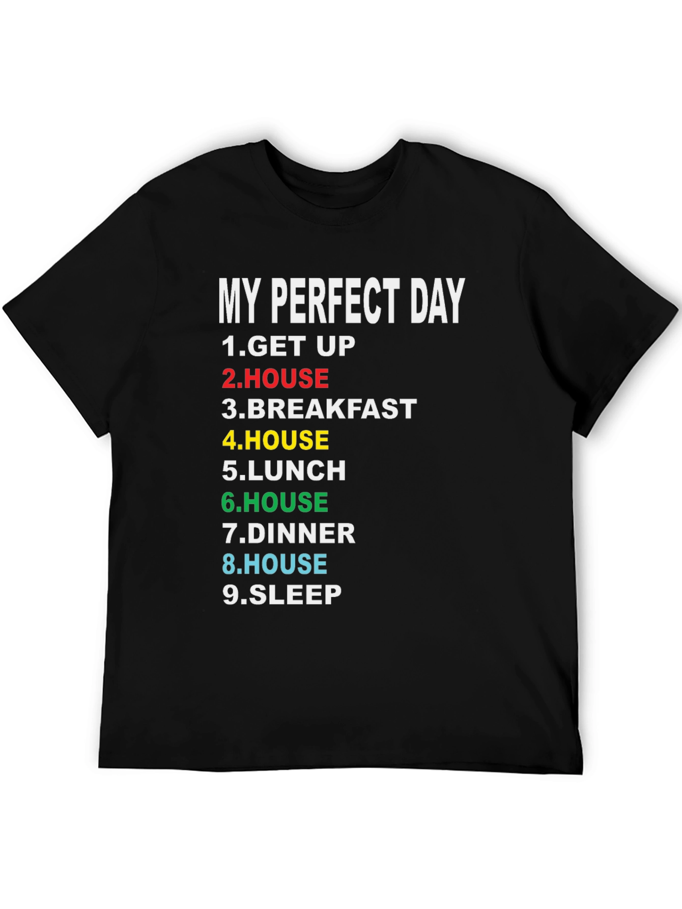 My Perfect Day Graphic T-Shirt Funny Lazy Day Tee