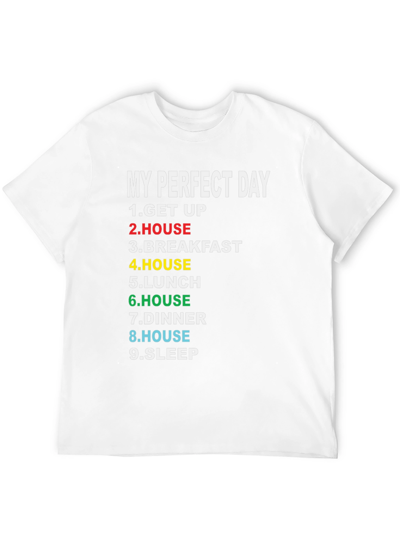My Perfect Day Graphic T-Shirt Funny Lazy Day Tee
