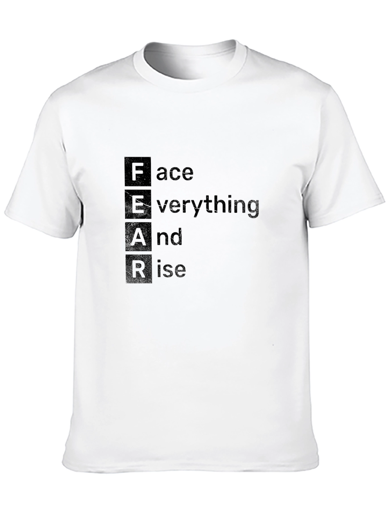 FEAR Face Everything Motivational Black T-Shirt