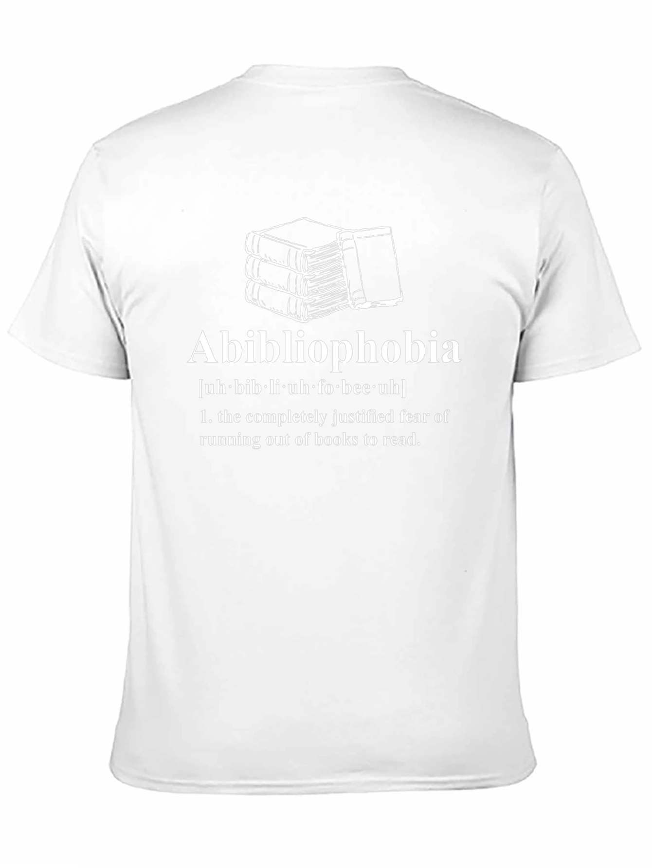 Abibliophobia T-Shirt - Fear of Running Out of Books