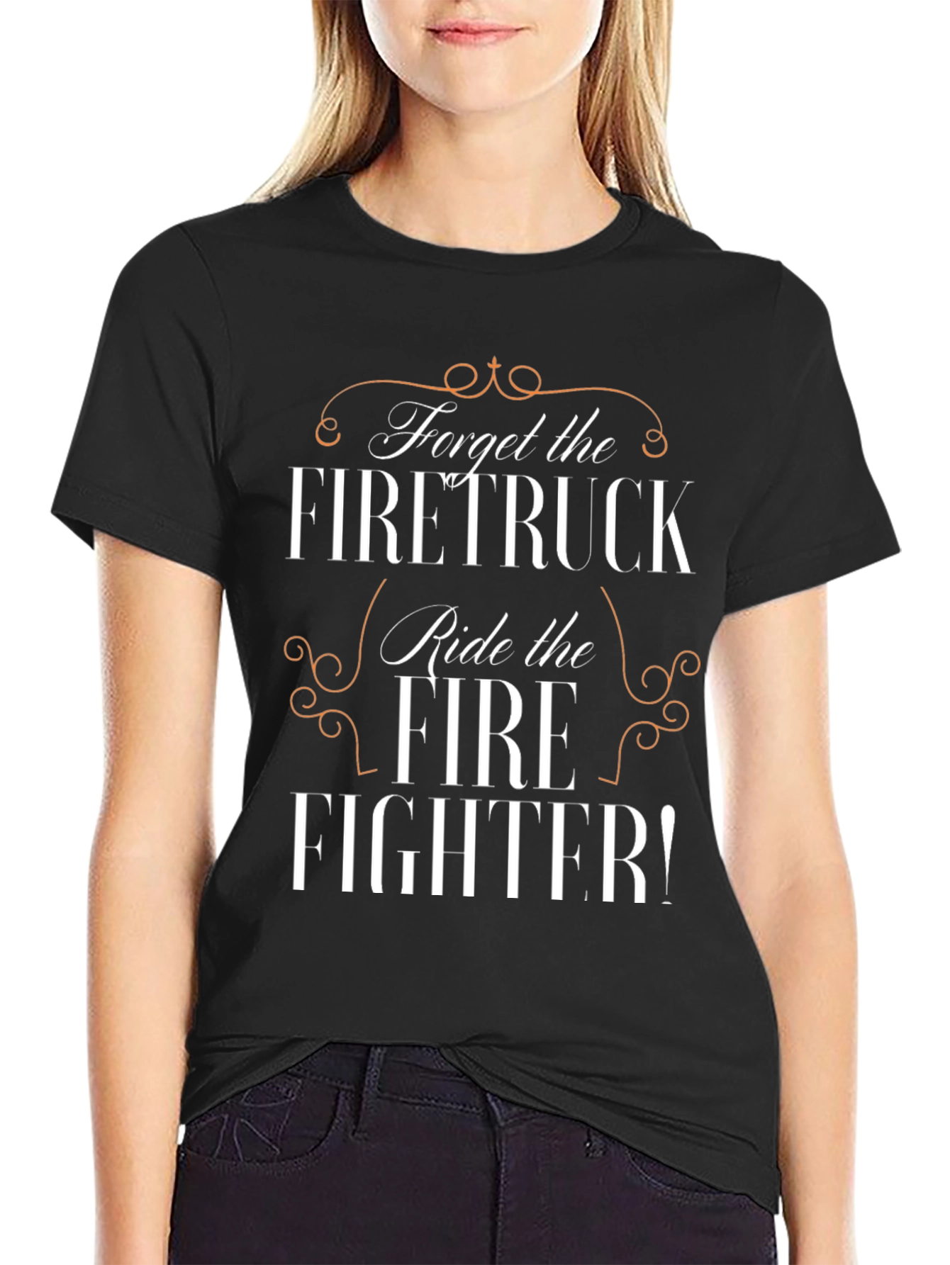 Funny Firefighter T-Shirt: Ride the Firefighter Tee