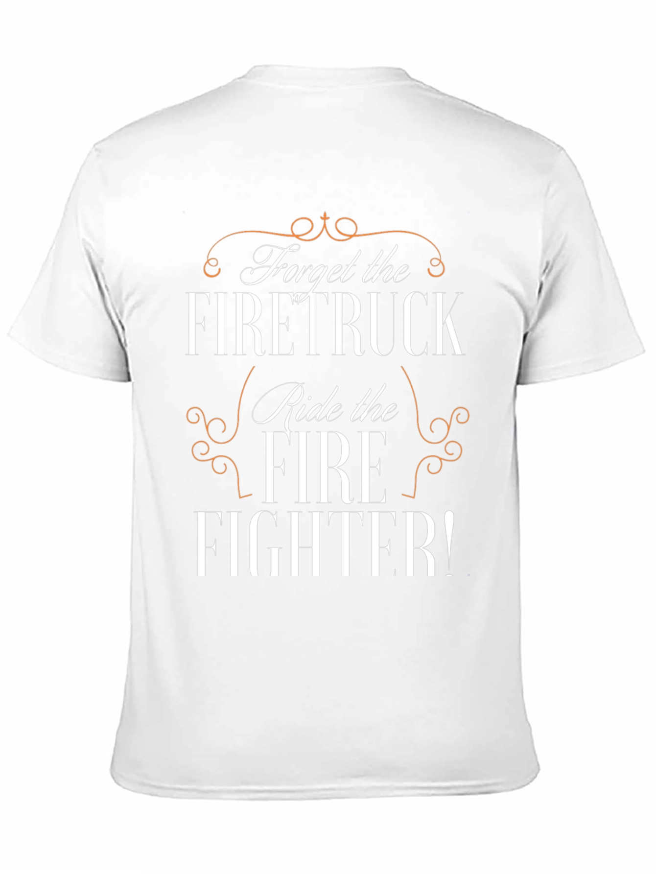 Funny Firefighter T-Shirt: Ride the Firefighter Tee