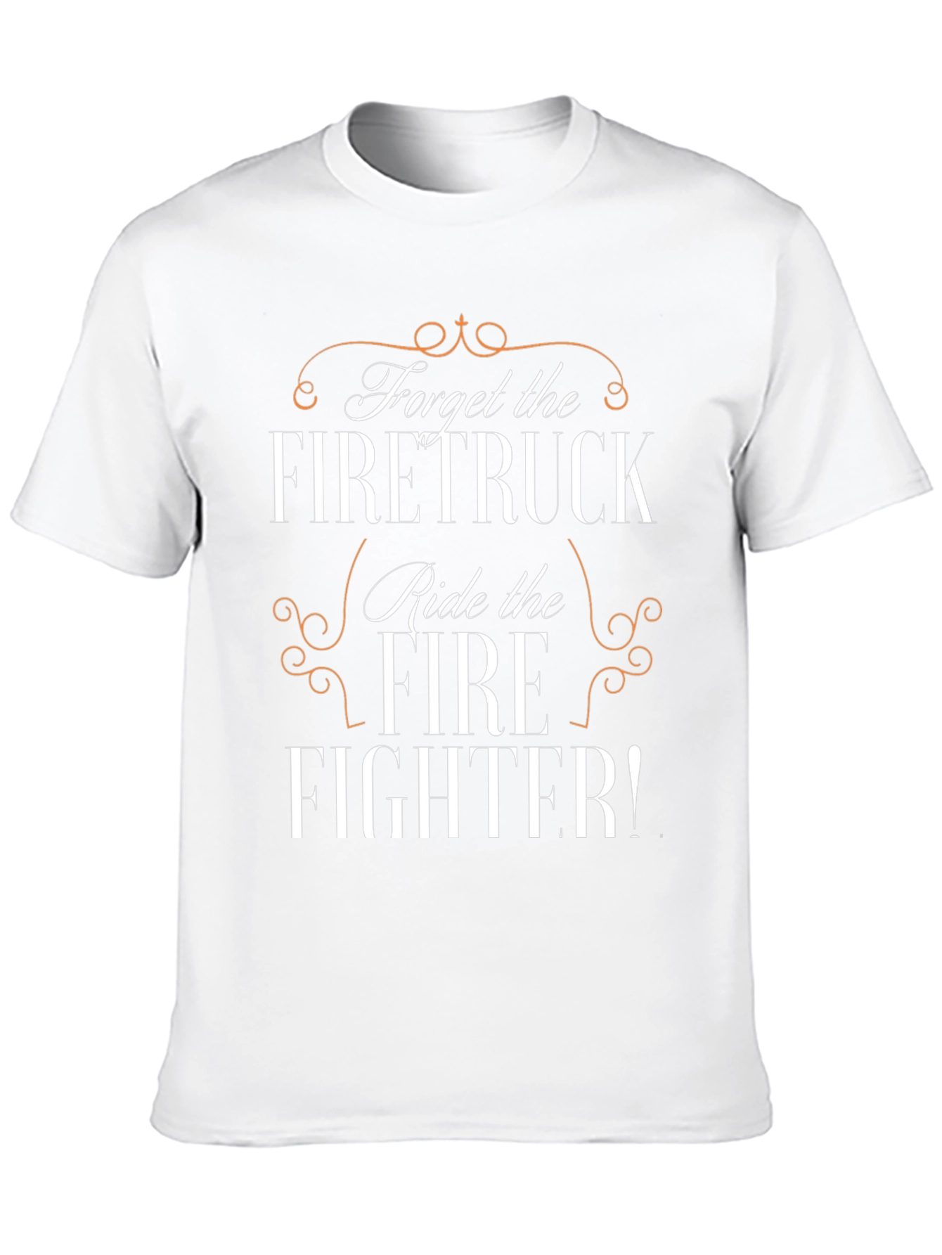 Funny Firefighter T-Shirt: Ride the Firefighter Tee