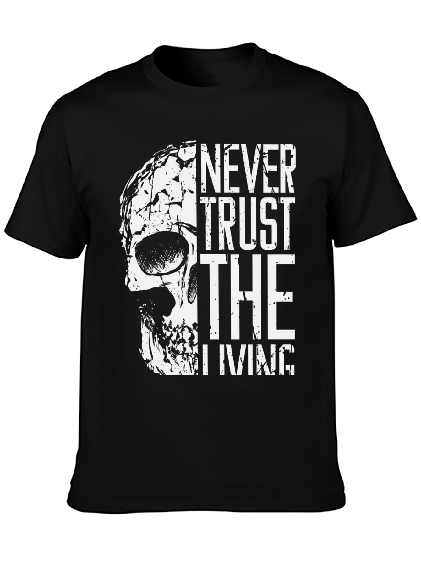 Never Trust the Living Skull Graphic Tee