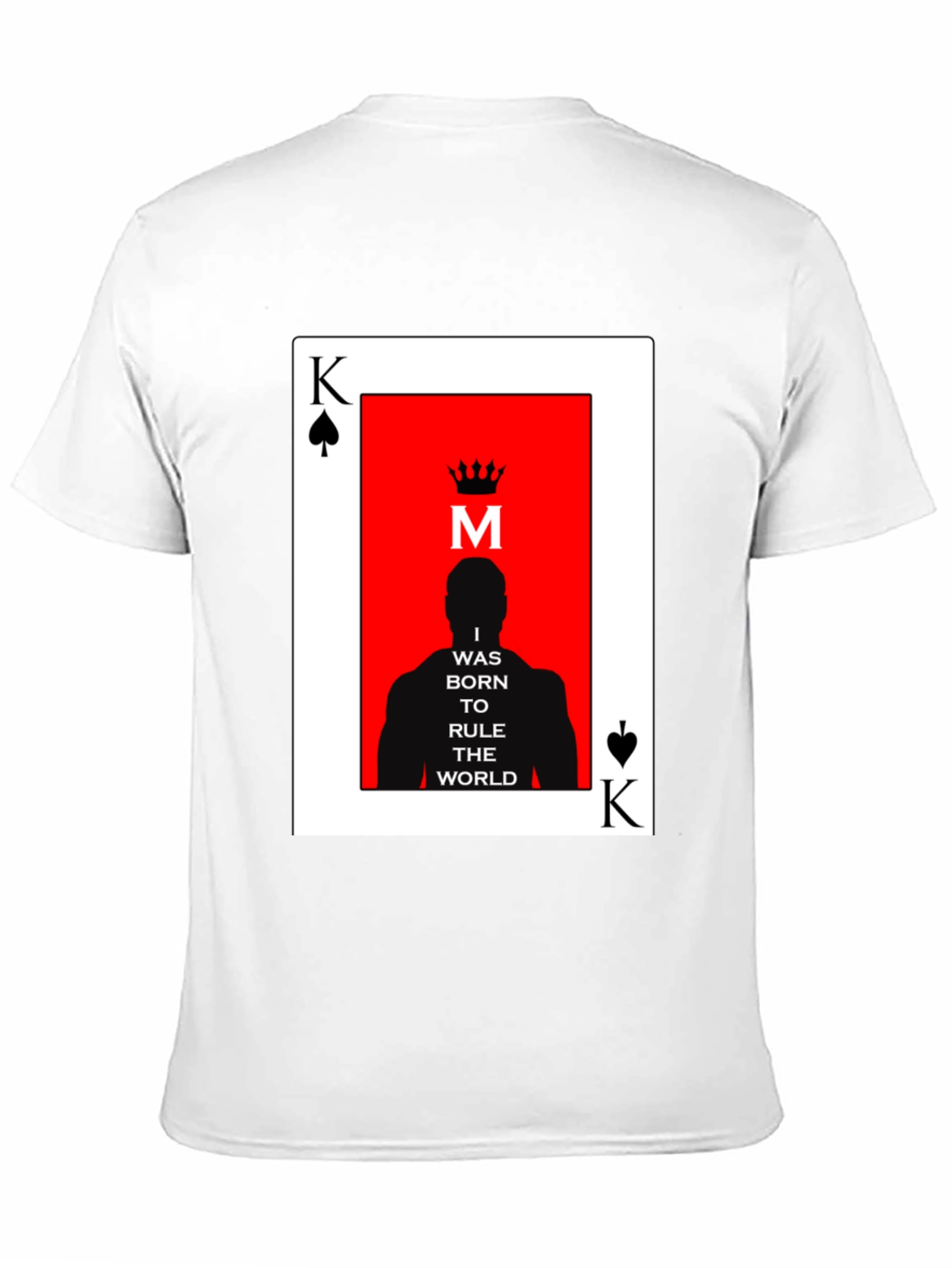 King Card T-Shirt - Rule the World
