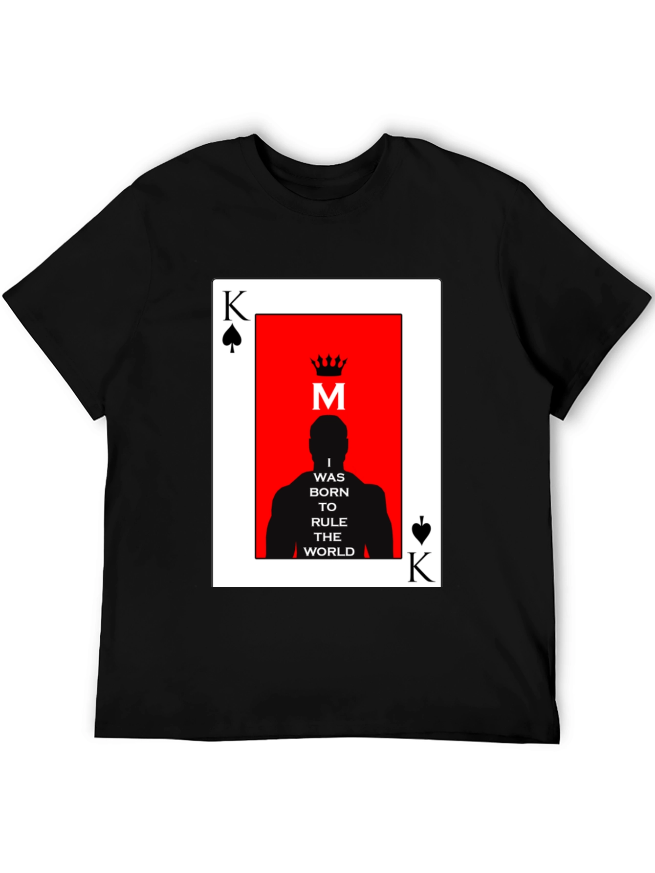 King Card T-Shirt - Rule the World