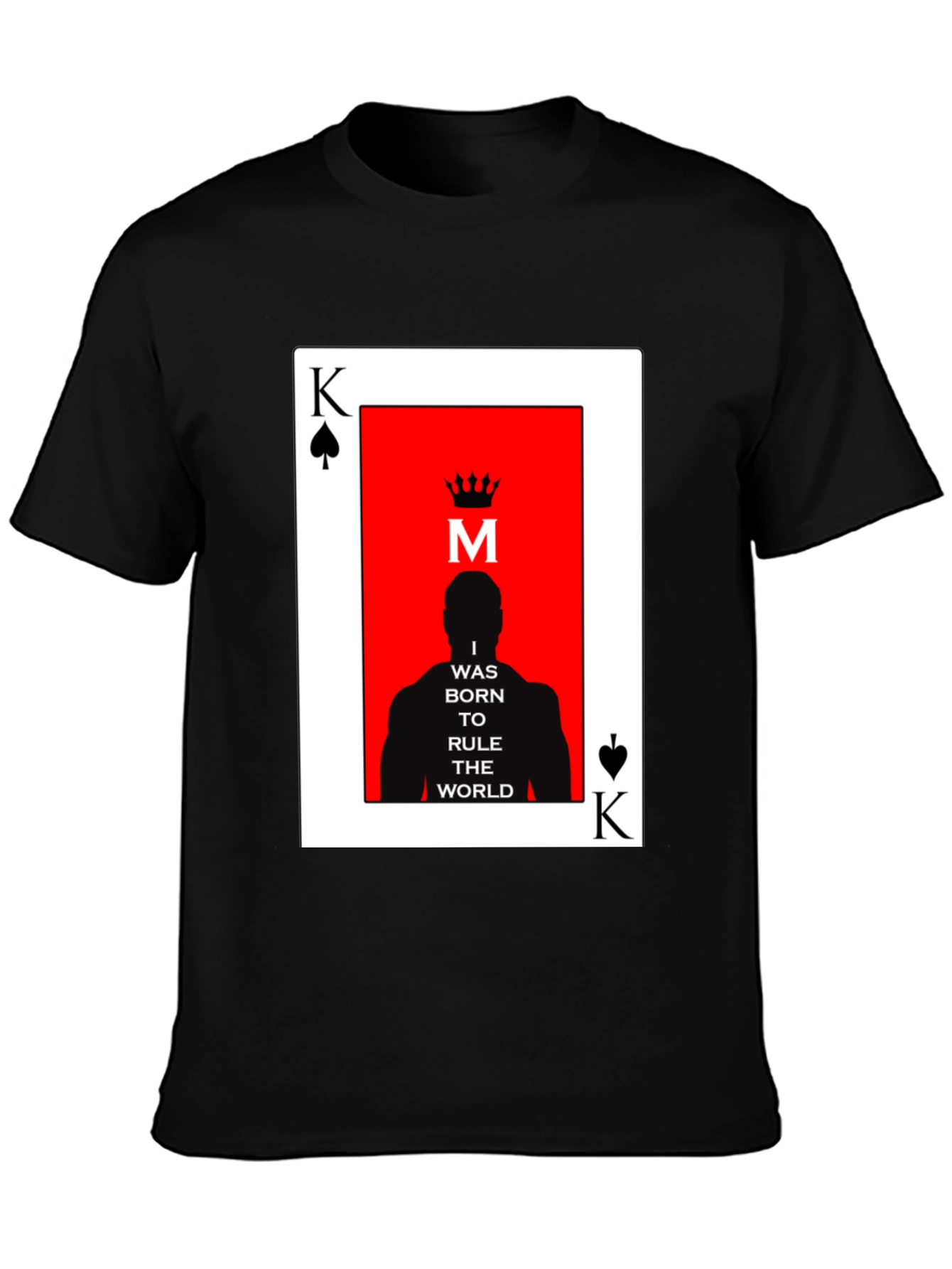 King Card T-Shirt - Rule the World