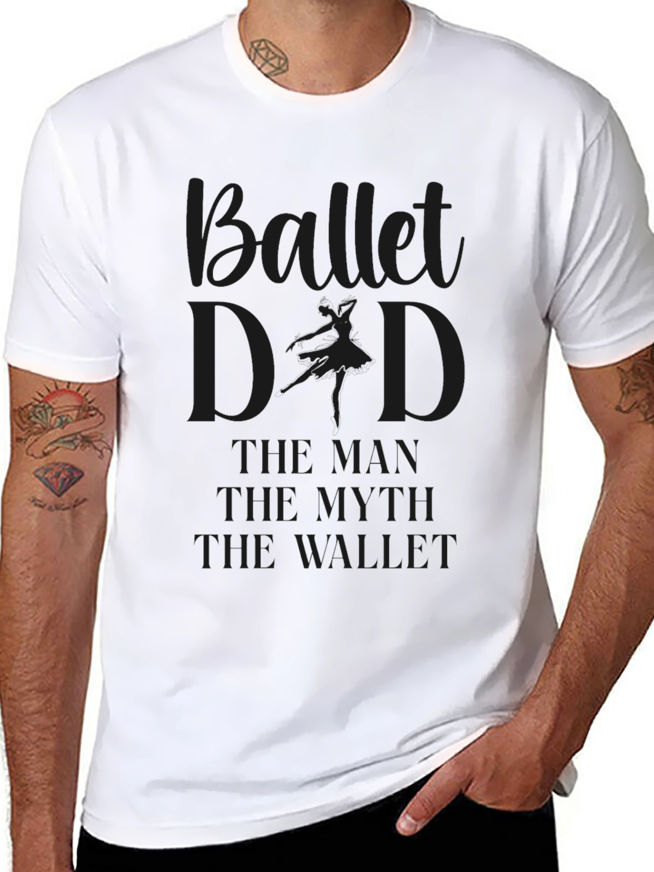 Ballet Dad T-Shirt - The Man Myth Wallet