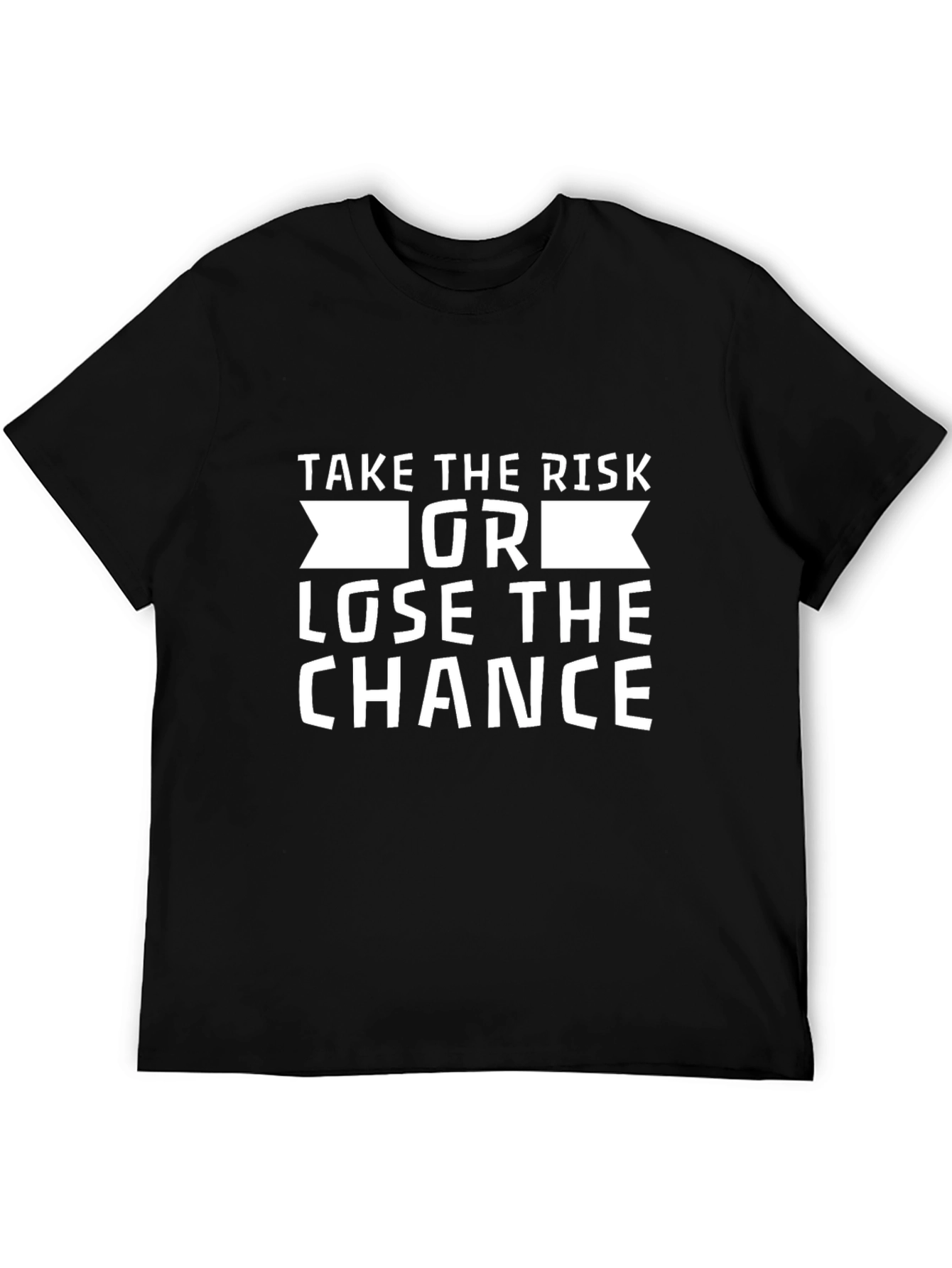 Take the Risk T-Shirt - Motivational Graphic Tee